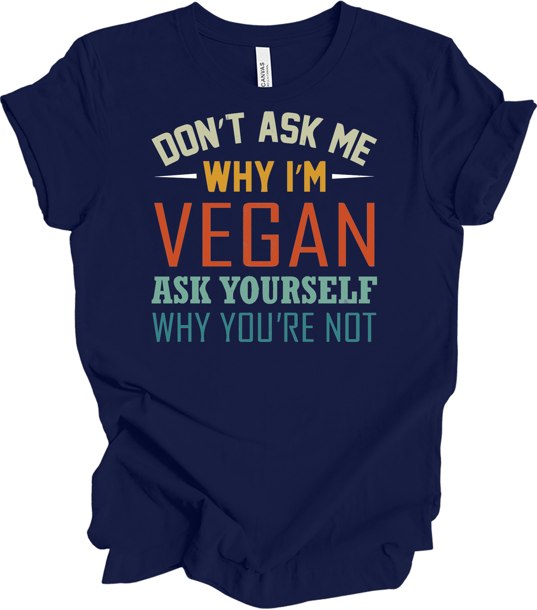 Don't Ask Me Vegan T-Shirt in Navy Blue