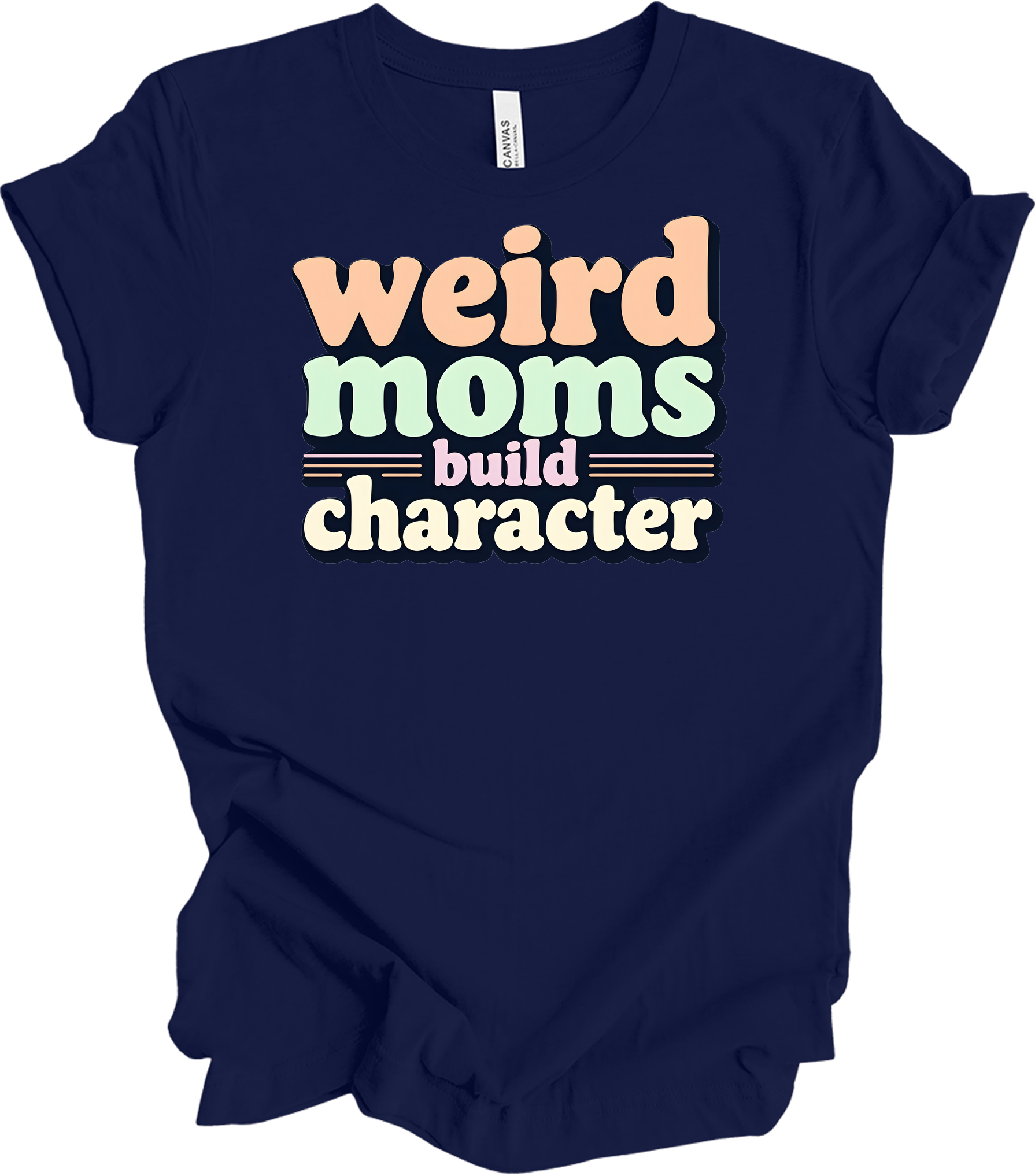 Weird Moms Build Character T-Shirt in Navy Blue