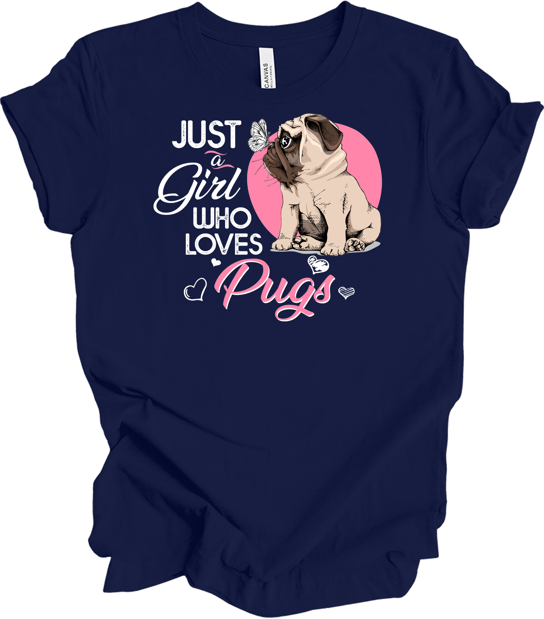 Just a Girl Who Loves Pugs - Cute Dog Lover T-Shirt in Navy