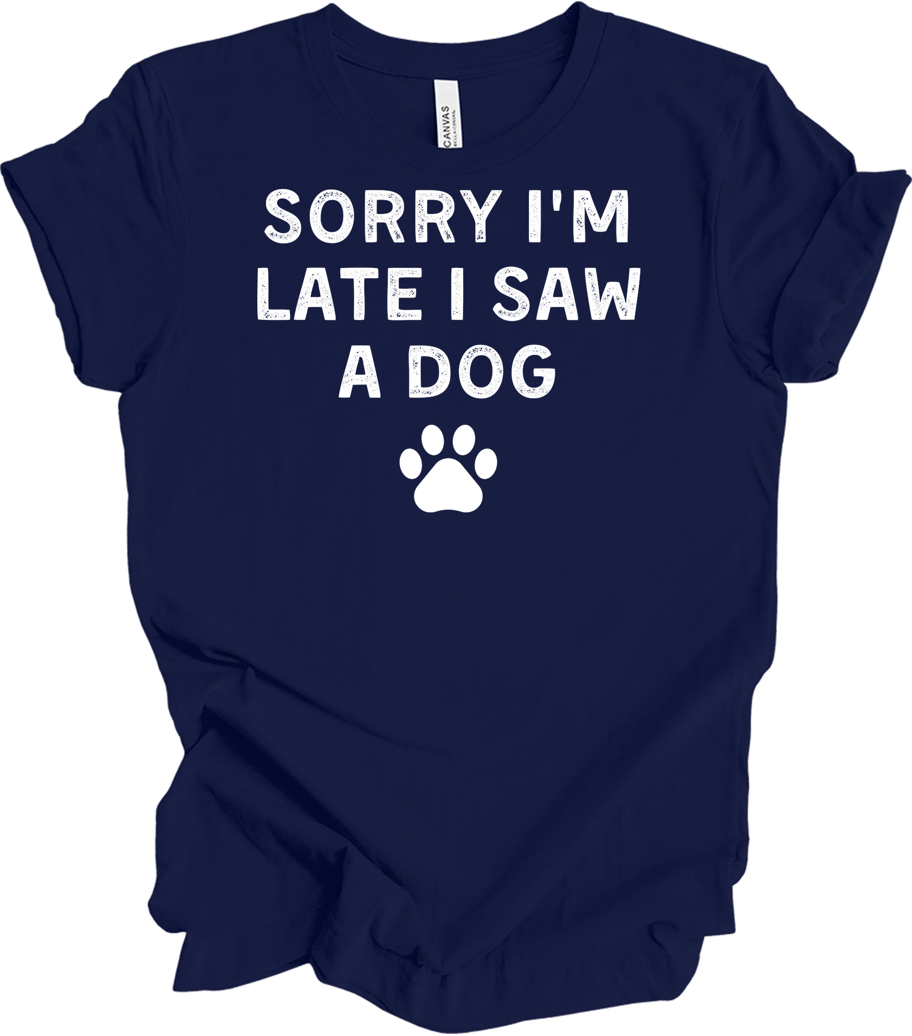 Sorry I'm Late I Saw A Dog T-Shirt in Navy