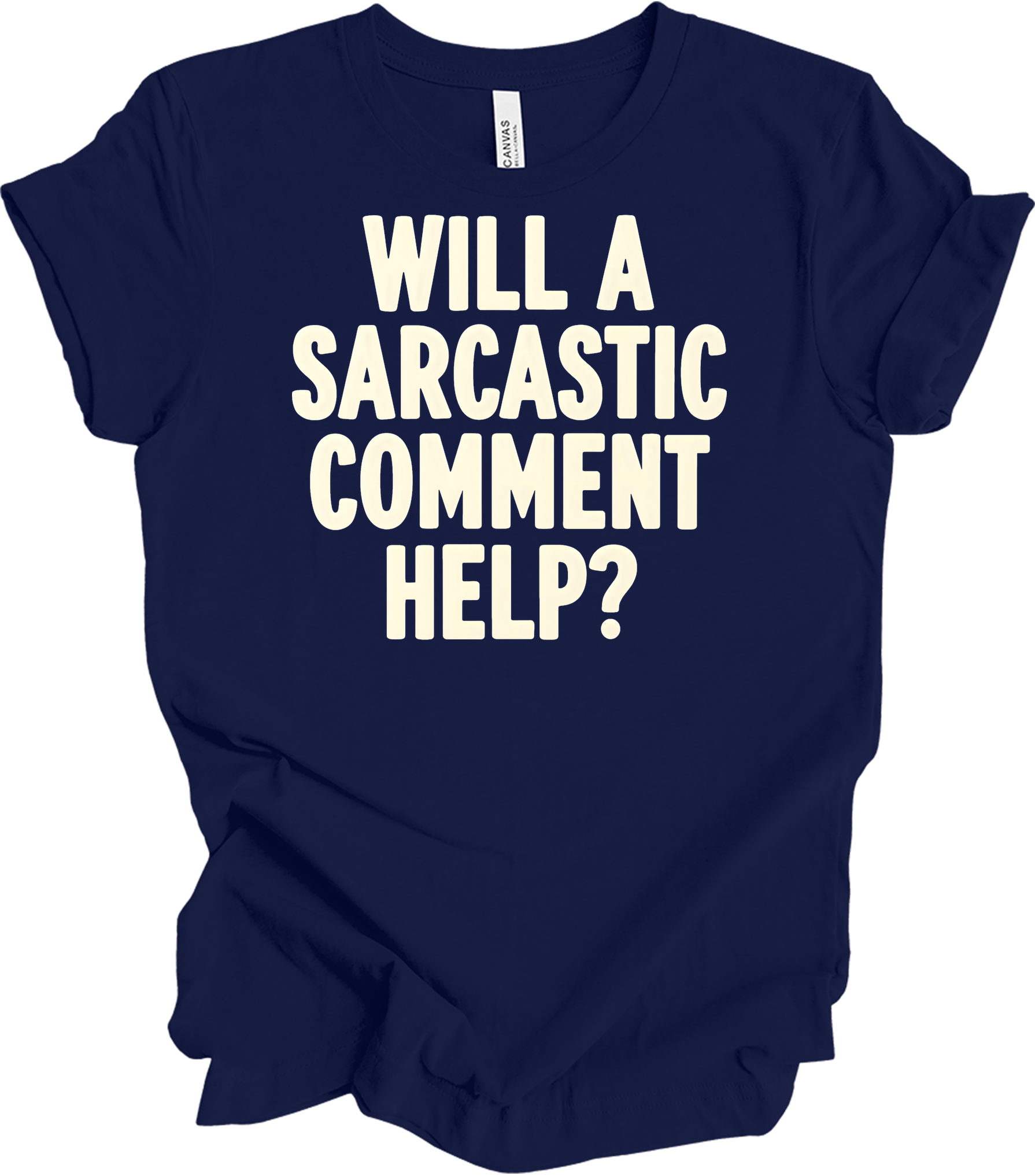Sarcastic Comment T-Shirt in Navy