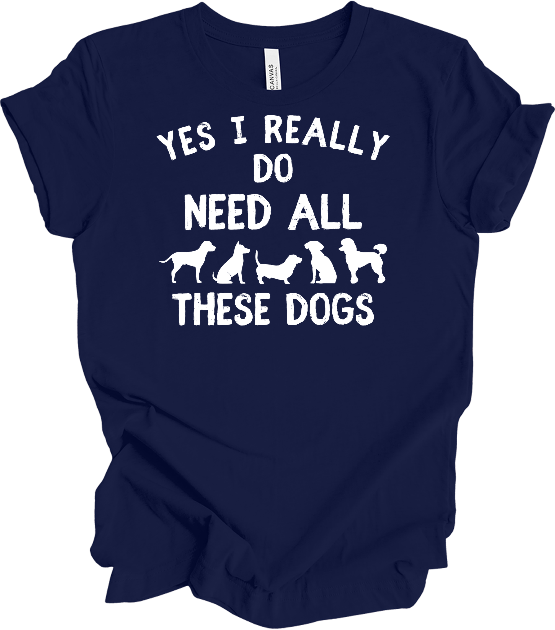 Need All These Dogs T-Shirt in Navy