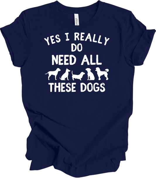 Need All These Dogs T-Shirt in Navy