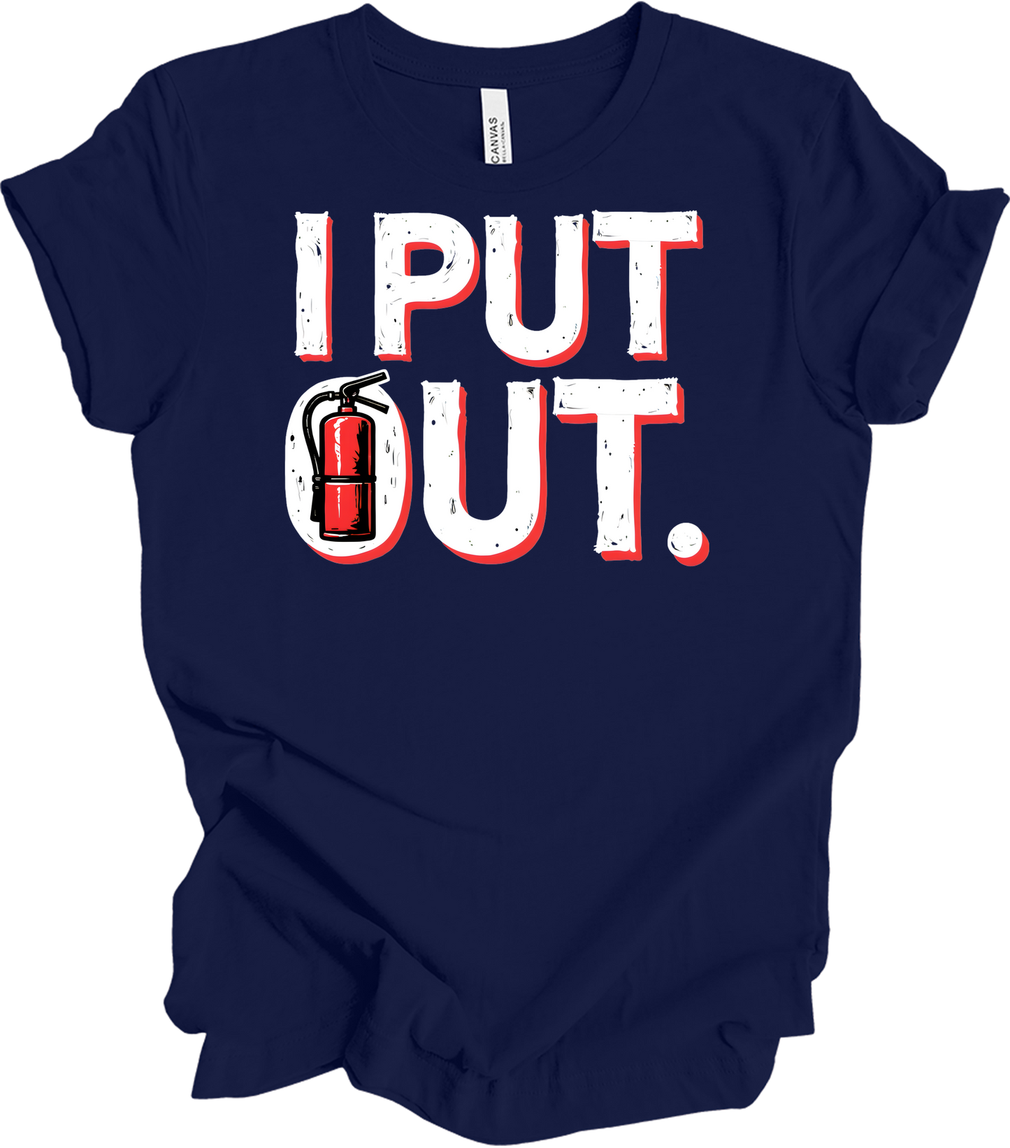 I Put Out Funny Firefighter T-Shirt in Navy