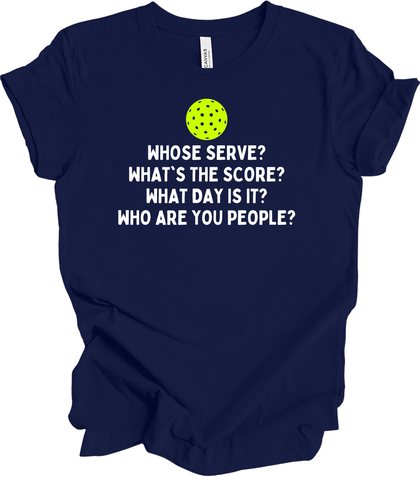 Pickleball Whose Serve? T-Shirt in Navy