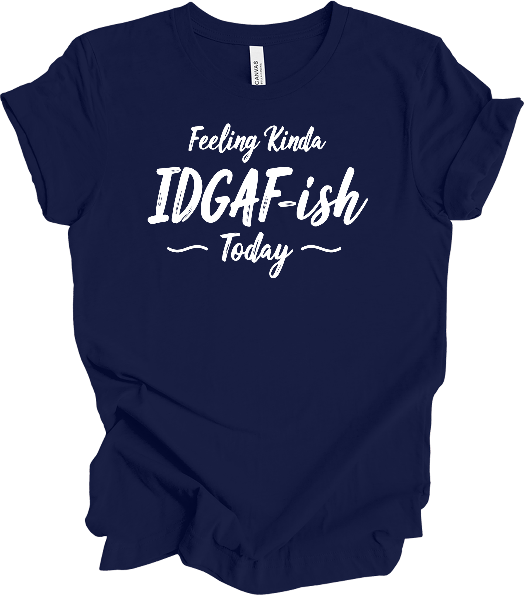 IDGAF-ish Today Funny T-Shirt in Navy