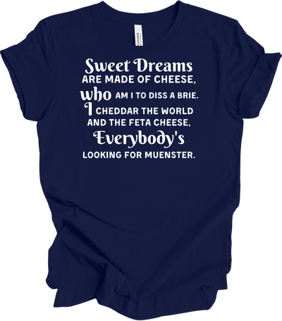 Sweet Dreams Cheese Parody Tee