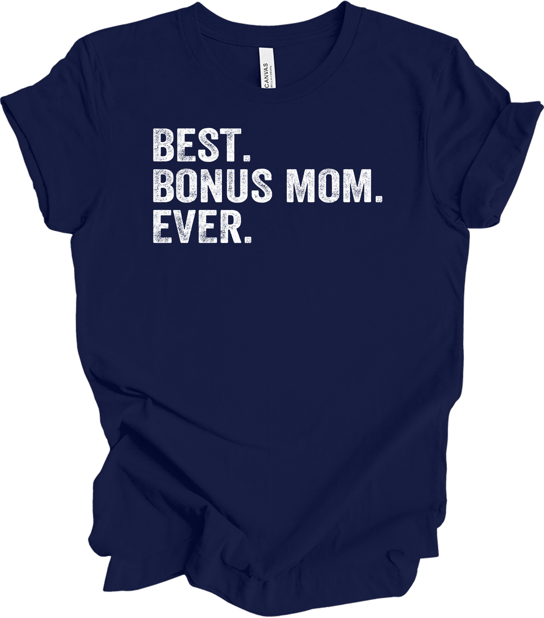 Best Bonus Mom Ever - Stepmom Gift T-Shirt in Navy