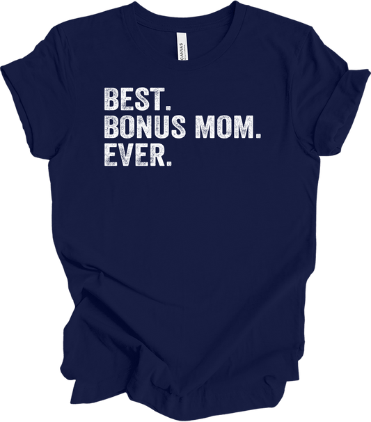 Best Bonus Mom Ever - Stepmom Gift T-Shirt in Navy
