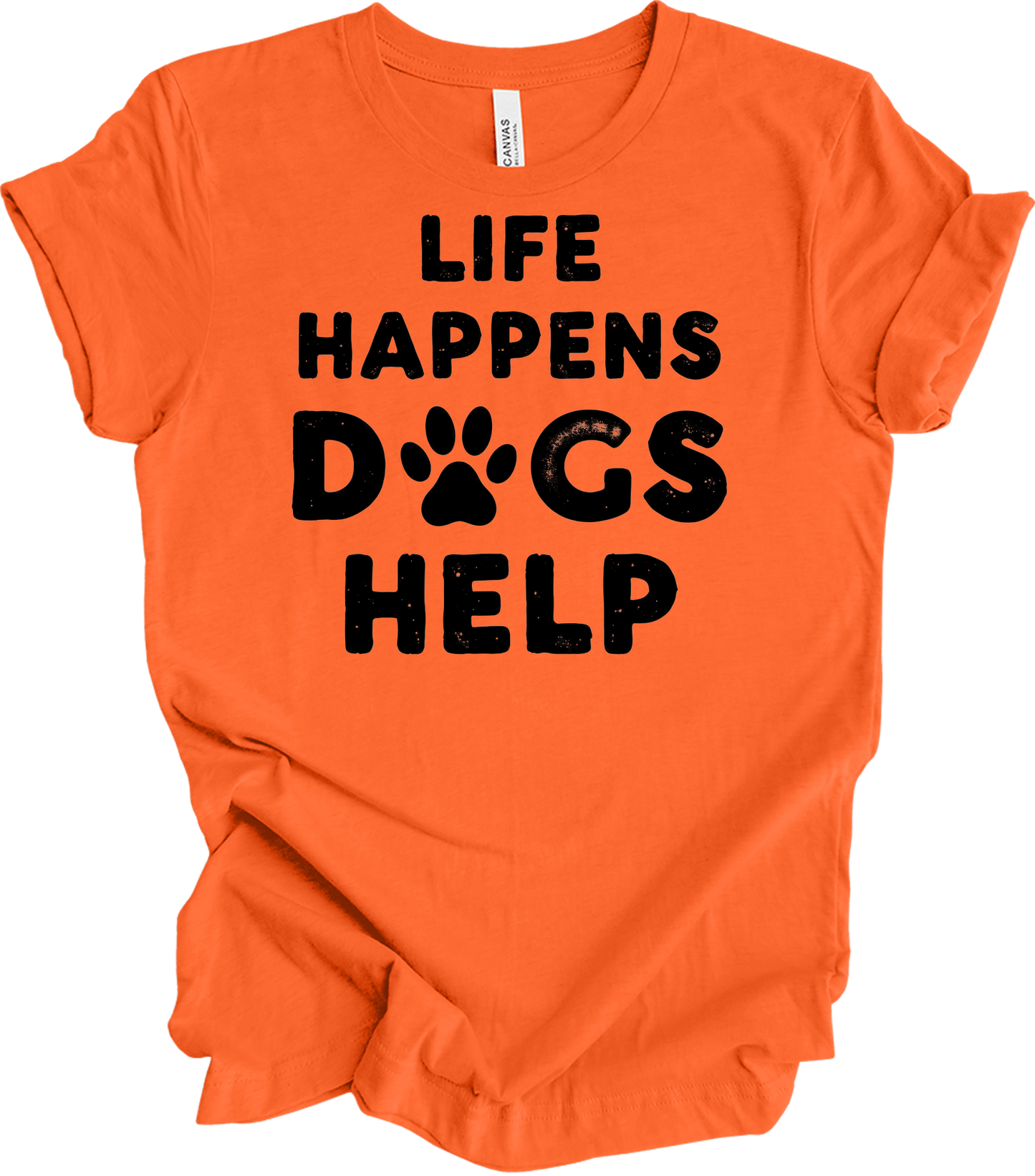 Life Happens Dogs Help T-Shirt in Orange