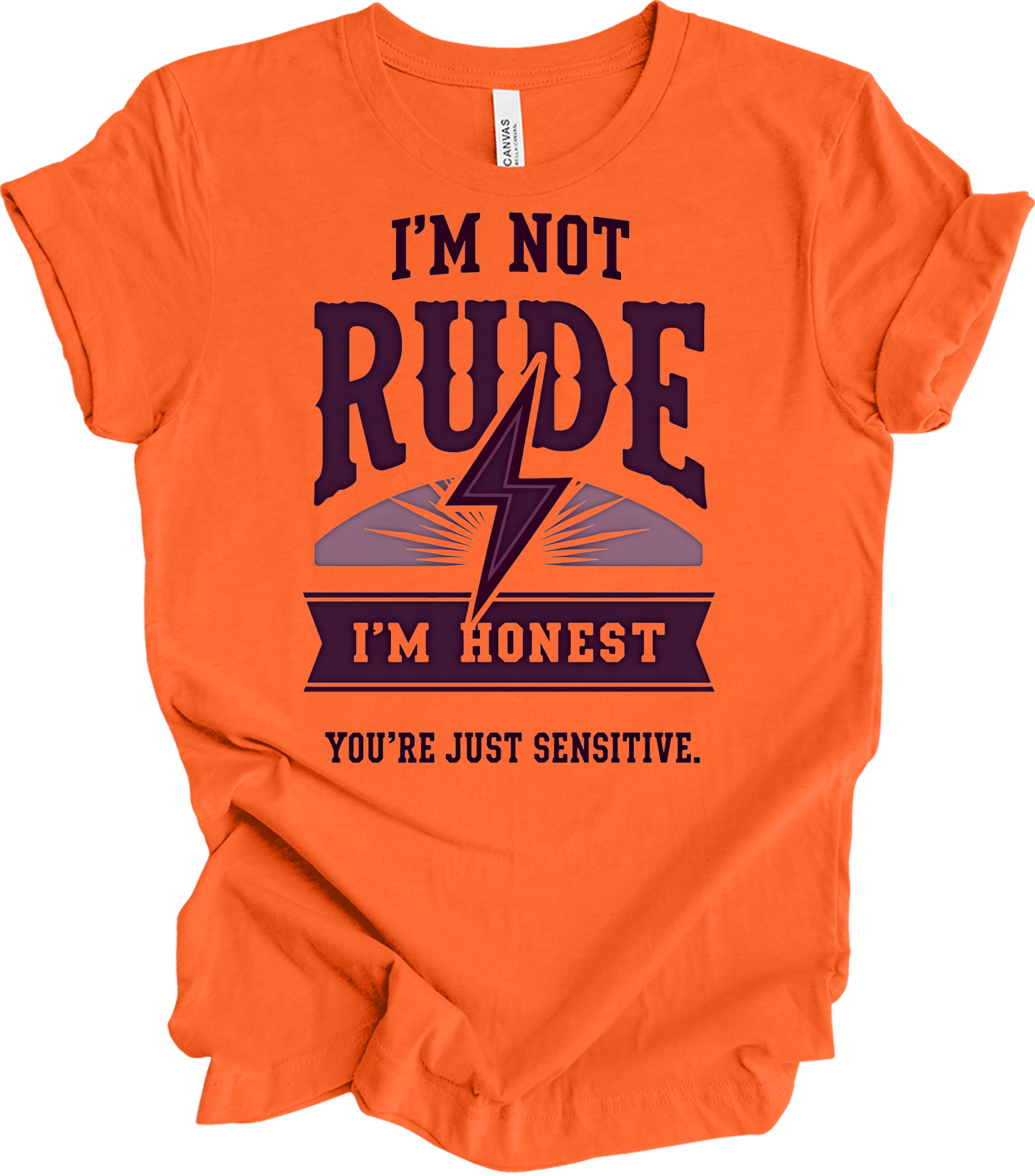 I'm Not Rude - Funny Humor T-Shirt in Orange