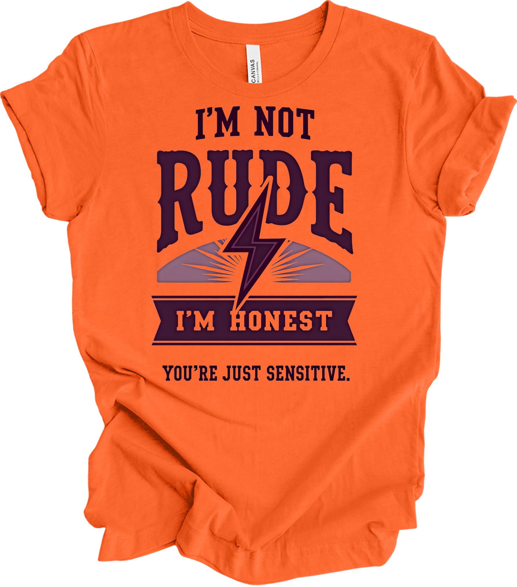I'm Not Rude - Funny Humor T-Shirt in Orange