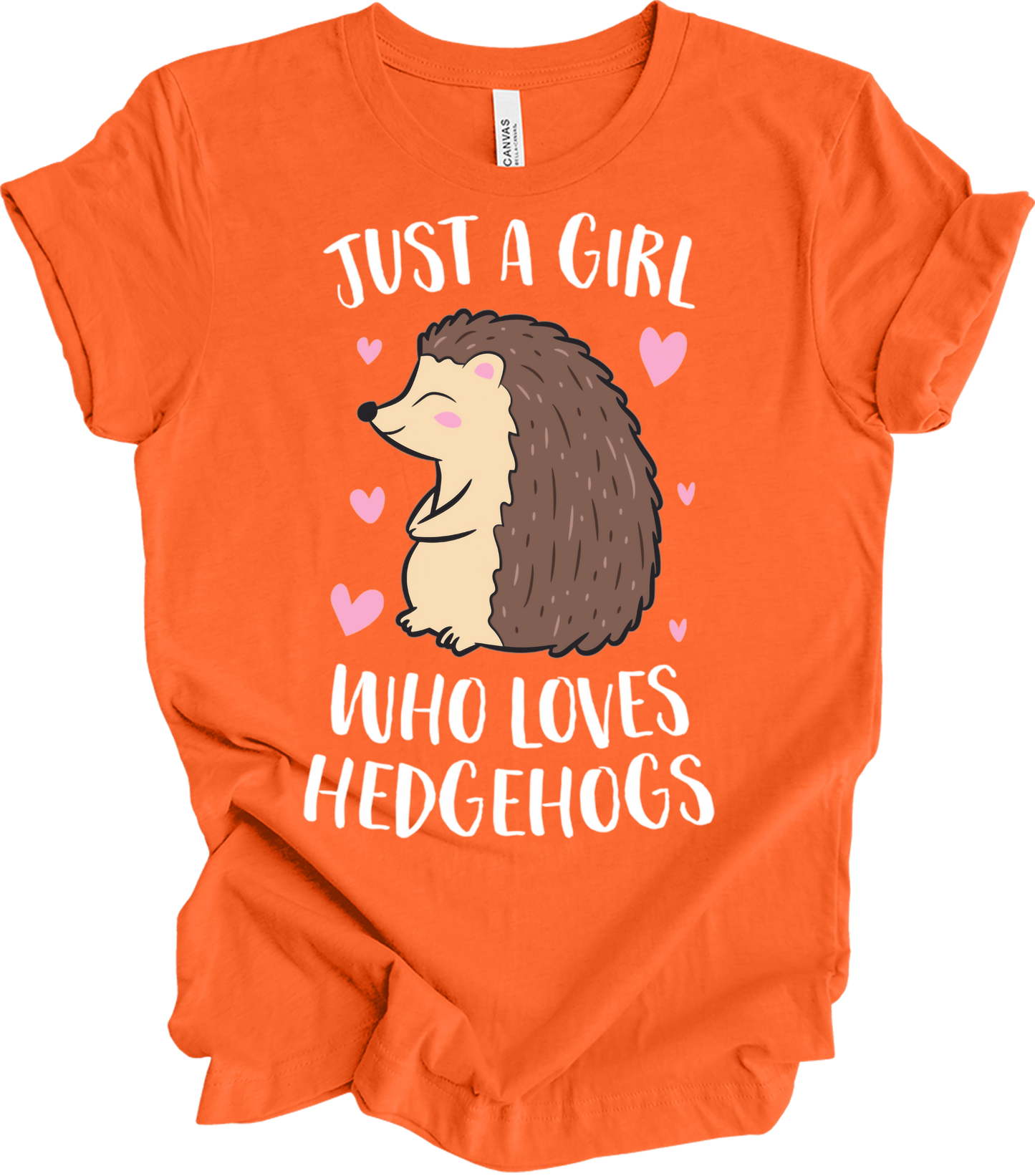 Just a Girl Who Loves Hedgehogs Cute Hedgehog Girl T-Shirt in Orange