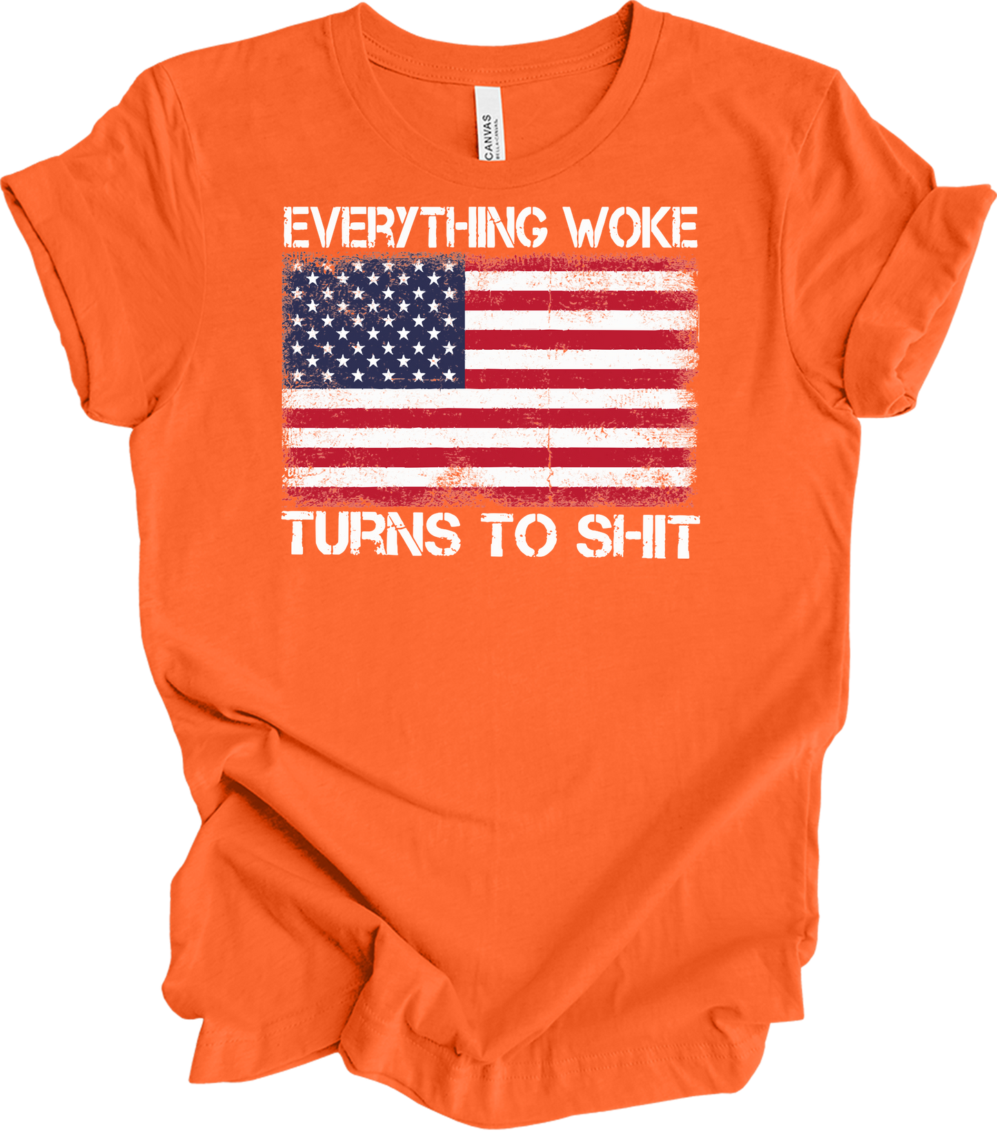 Everything Woke Turns to Sh!t Funny Trump Political USA Flag T-Shirt in Orange
