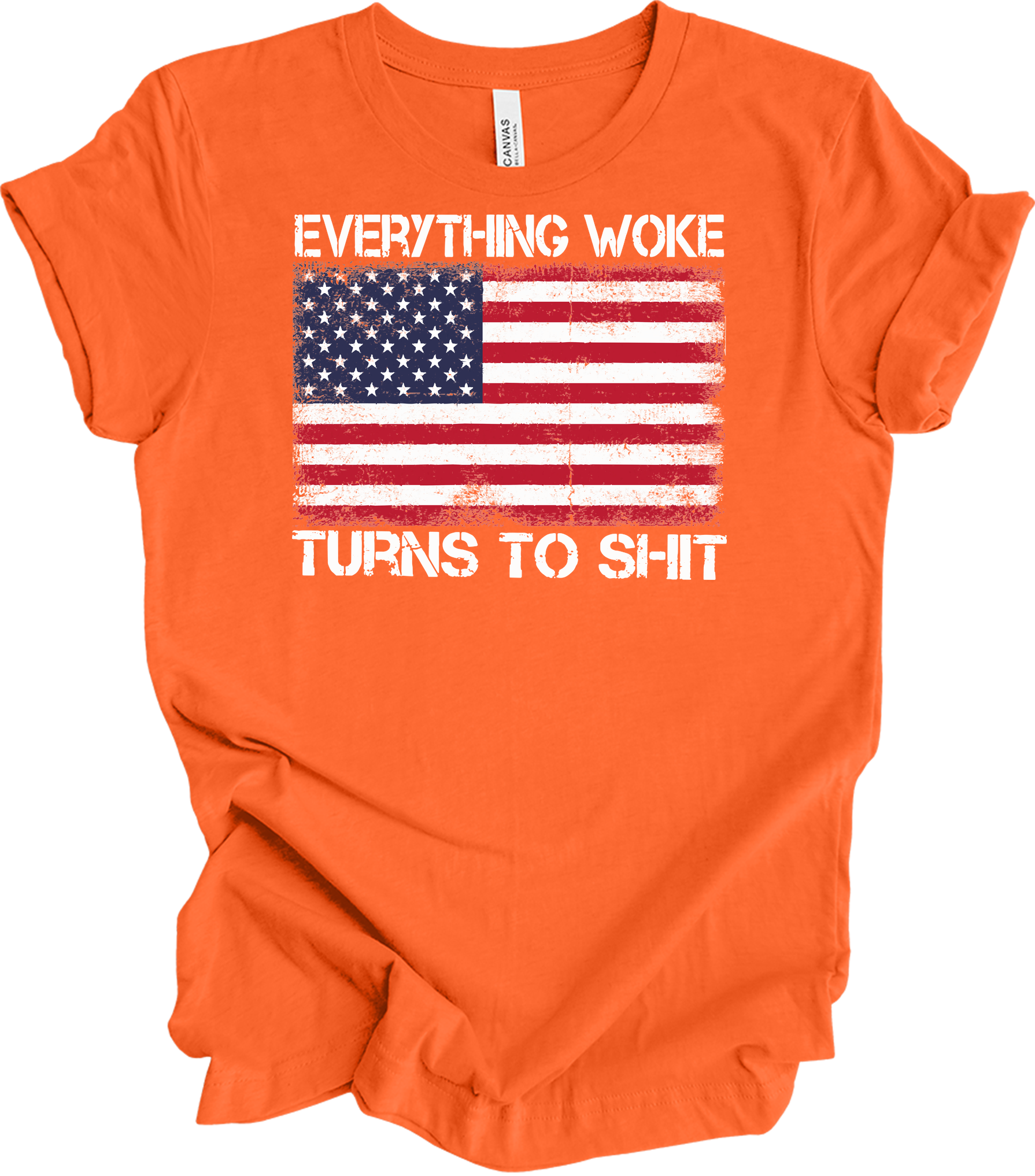 Everything Woke Turns to Sh!t Funny Trump Political USA Flag T-Shirt in Orange
