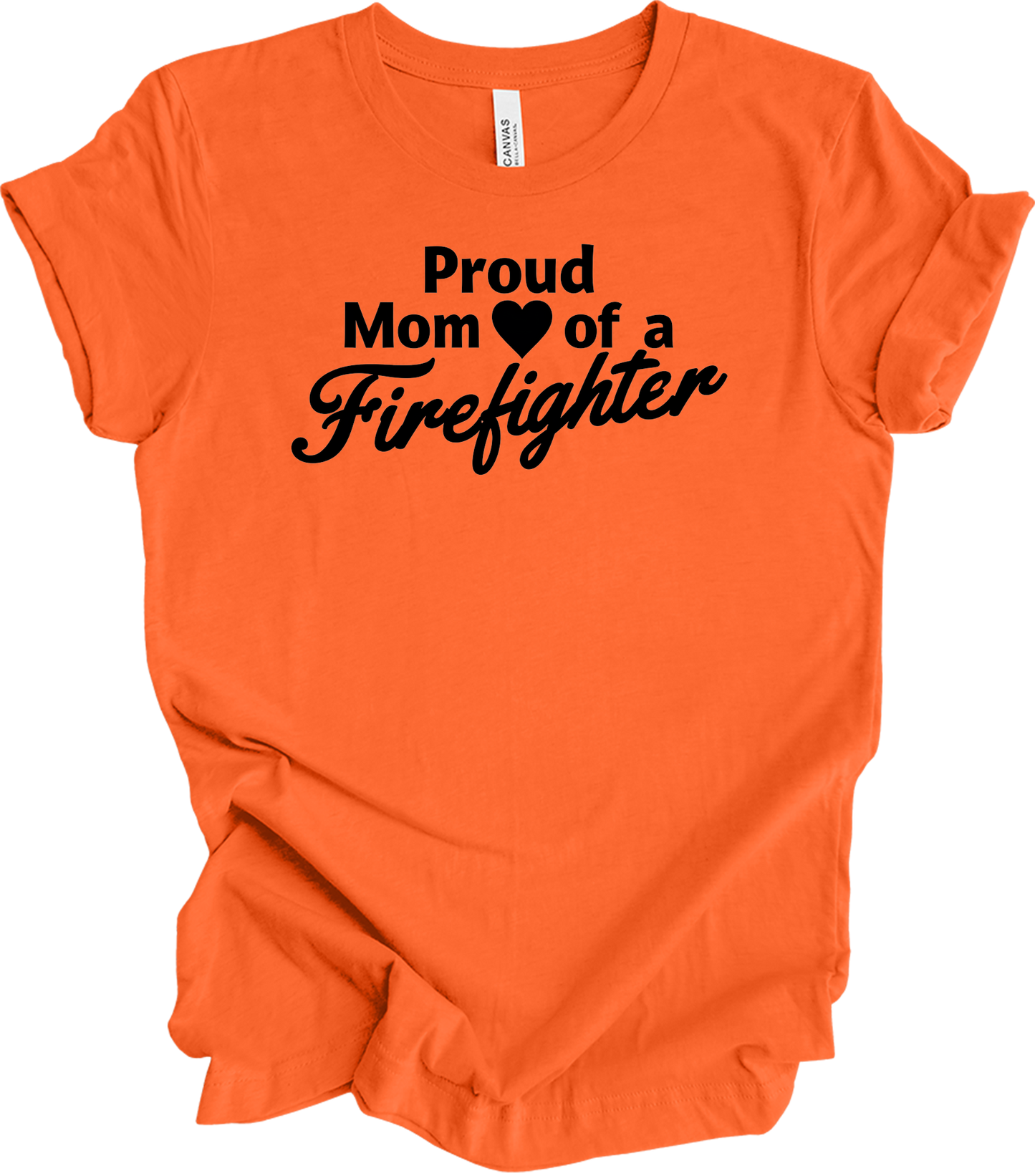 Firefighter Mom - Funny Loud T-Shirt in Orange