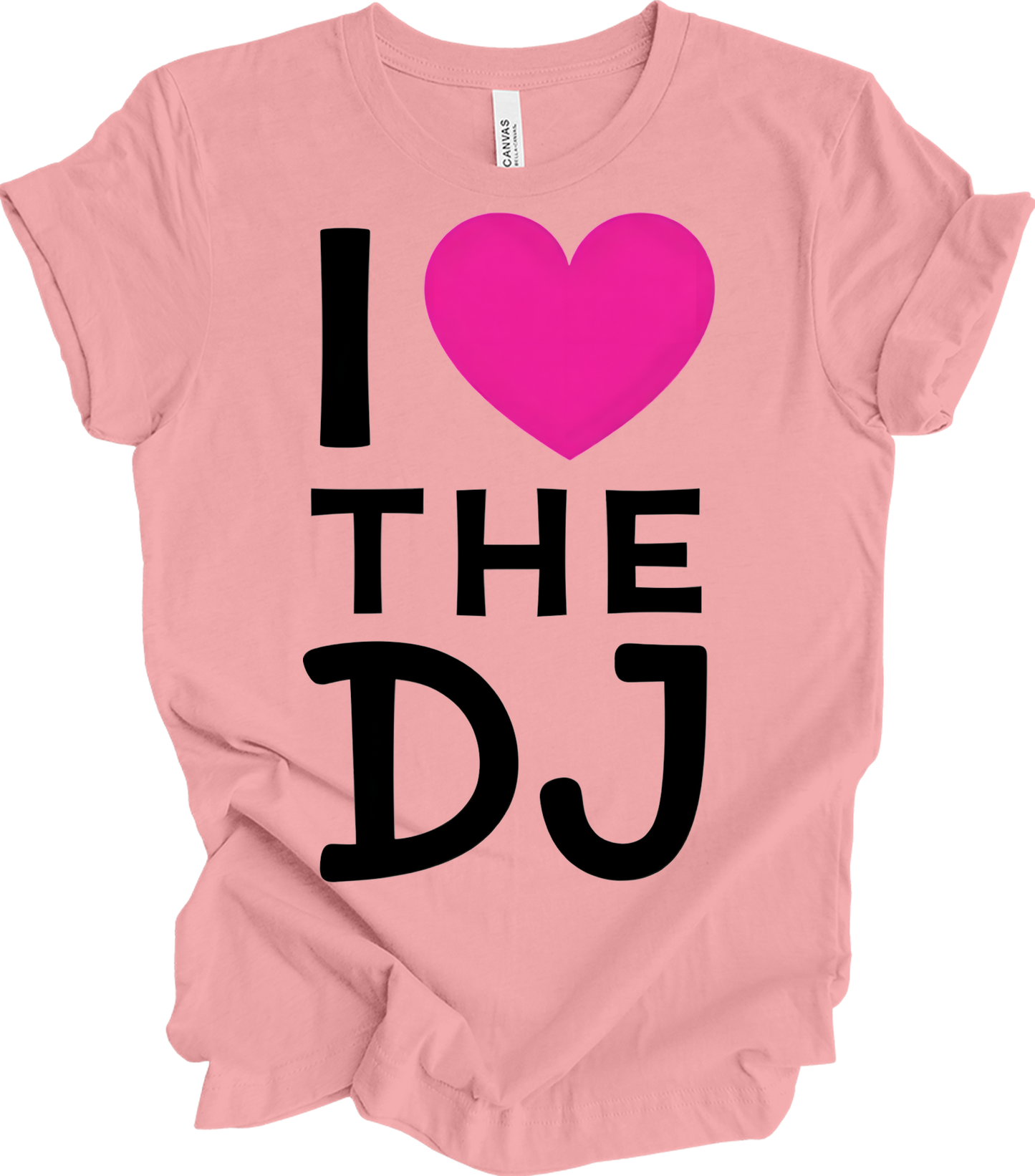 I Love The DJ - Music Fan Favorite T-Shirt in Pink