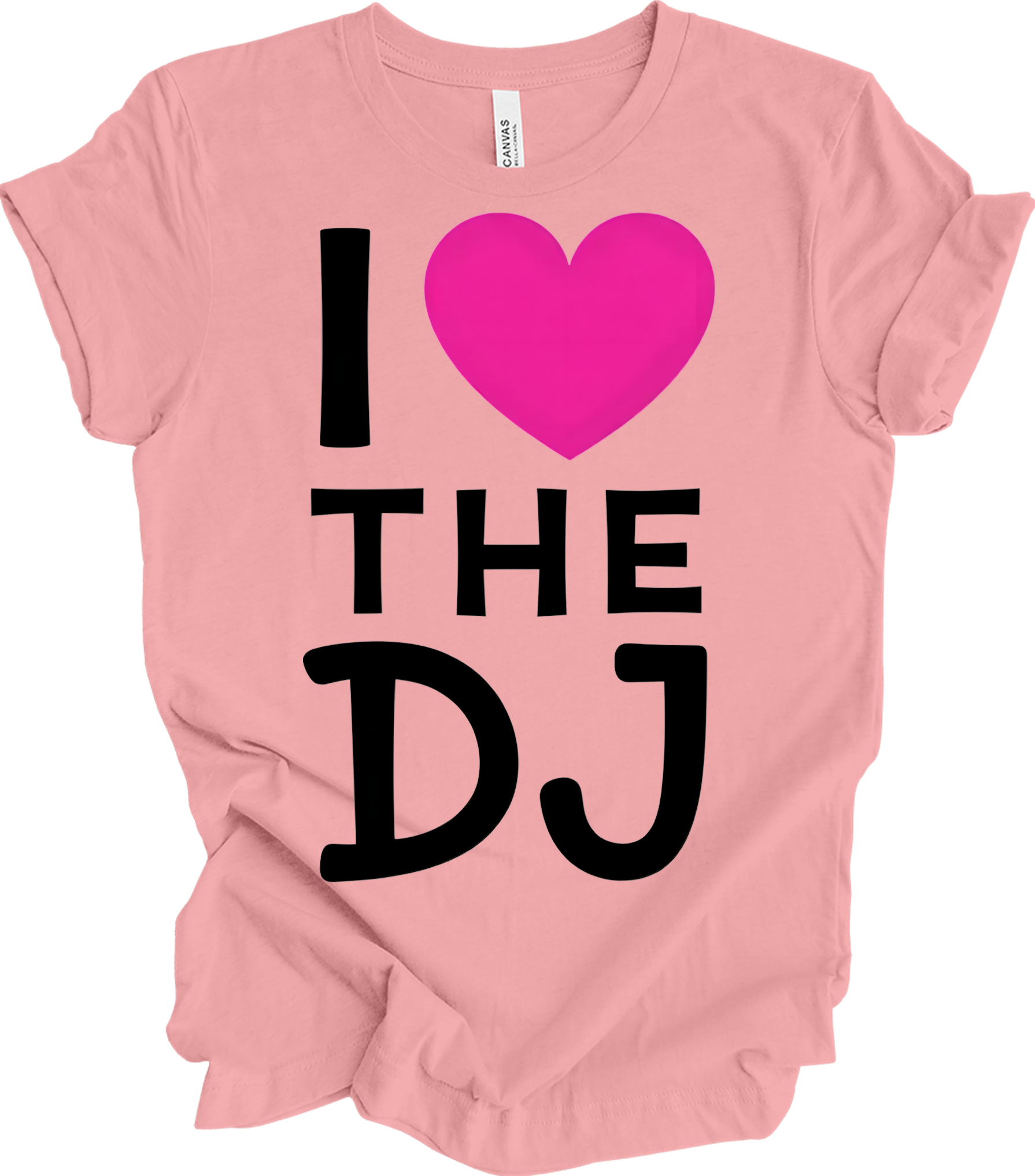 I Love The DJ - Music Fan Favorite T-Shirt in Pink