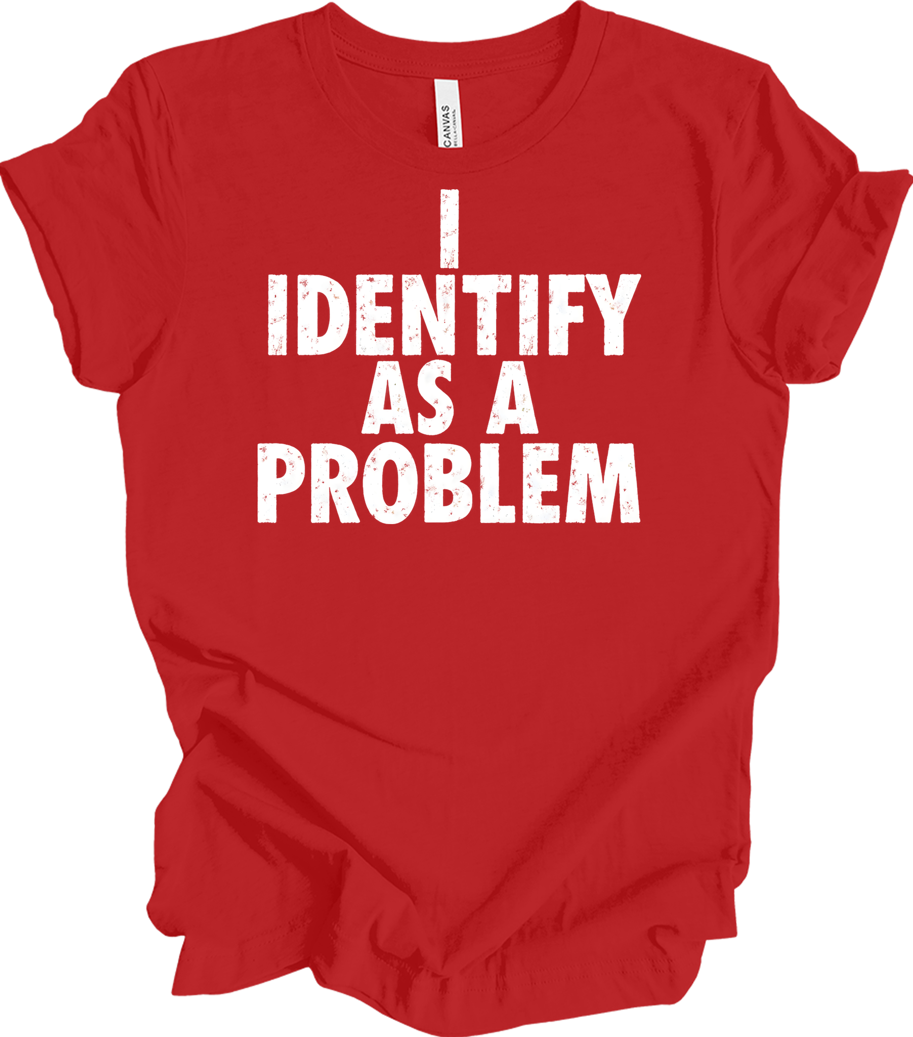 I Identify As A Problem T-Shirt in Red