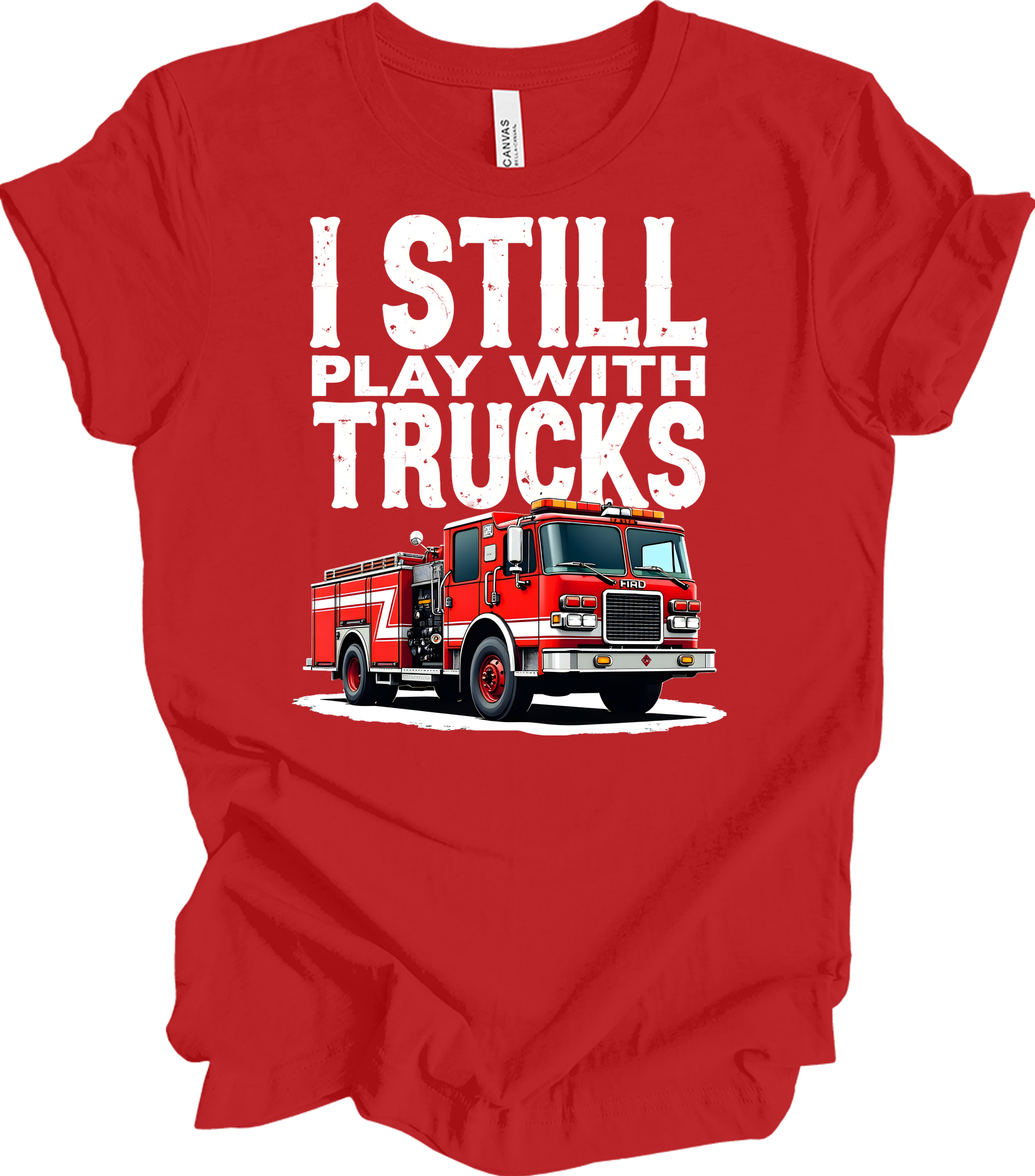 I Still Play with Fire Trucks T-Shirt in Red