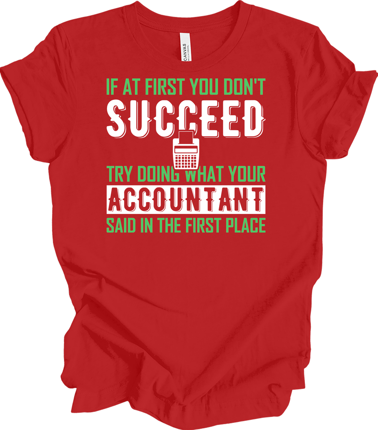 Do What Your Accountant Said T-Shirt in Red