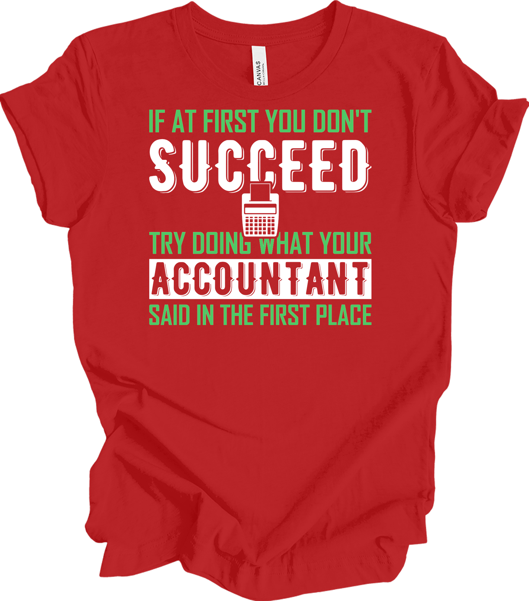 Do What Your Accountant Said T-Shirt in Red