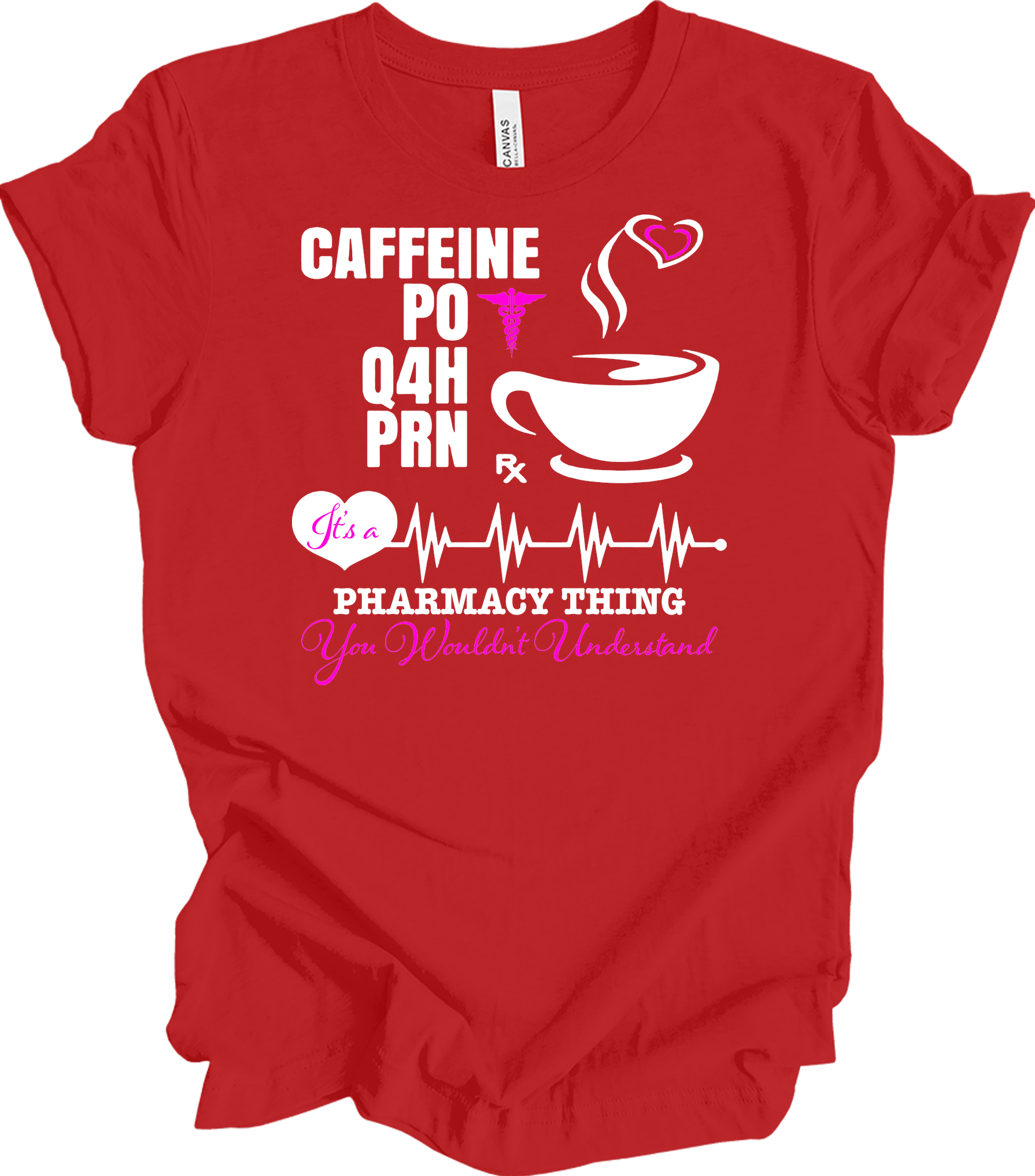 Caffeine PO Q4H PRN Nurse T-Shirt in Red