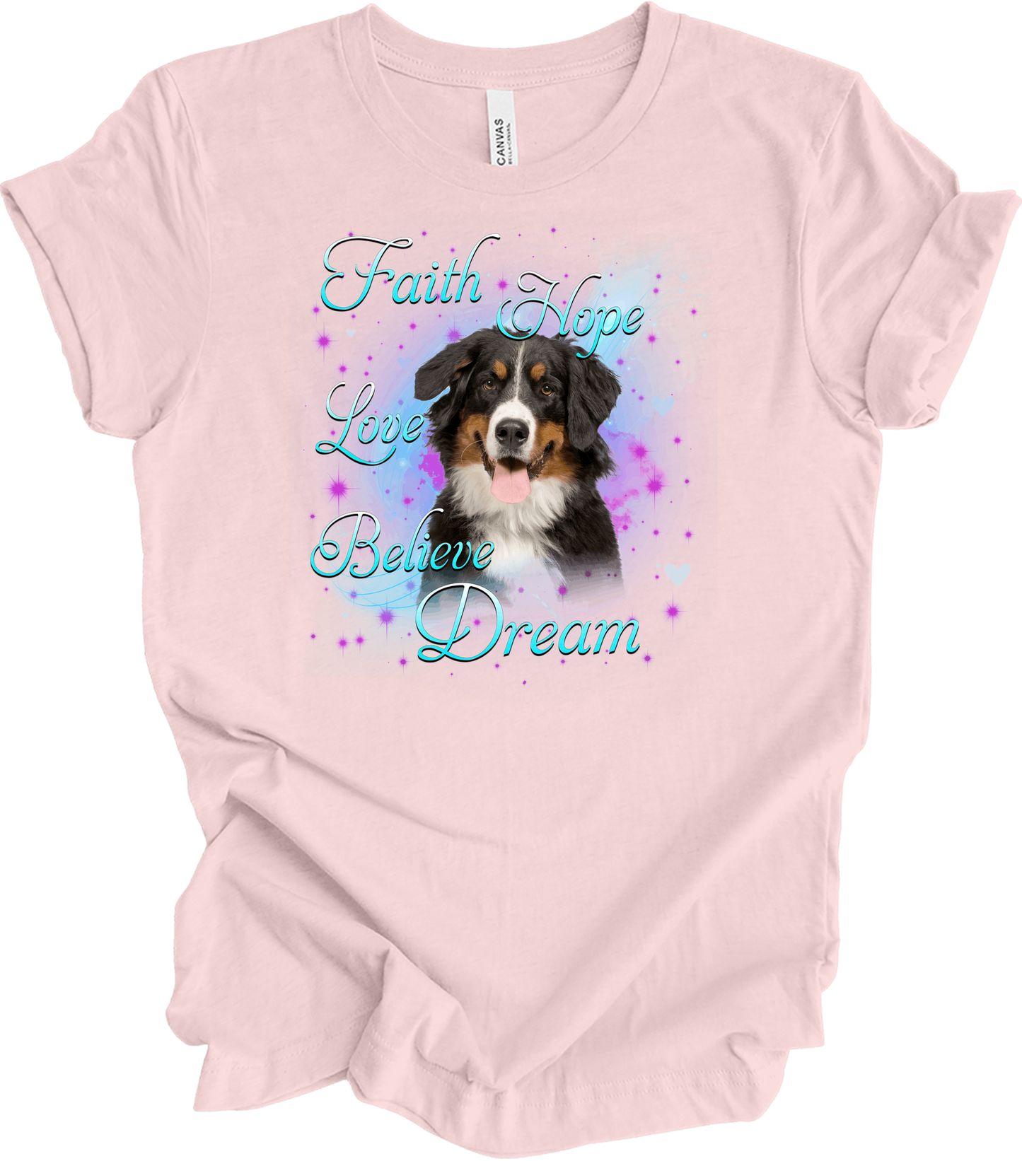 Bernese Mountain Dog Faith Hope Love Believe Dream Inspirational T-Shirt in Soft Pink