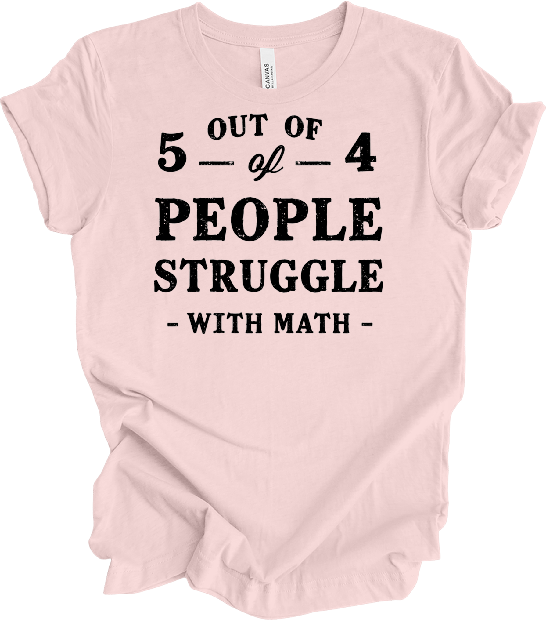 Funny Math Teacher - 5 Out of 4 T-Shirt in Soft Pink