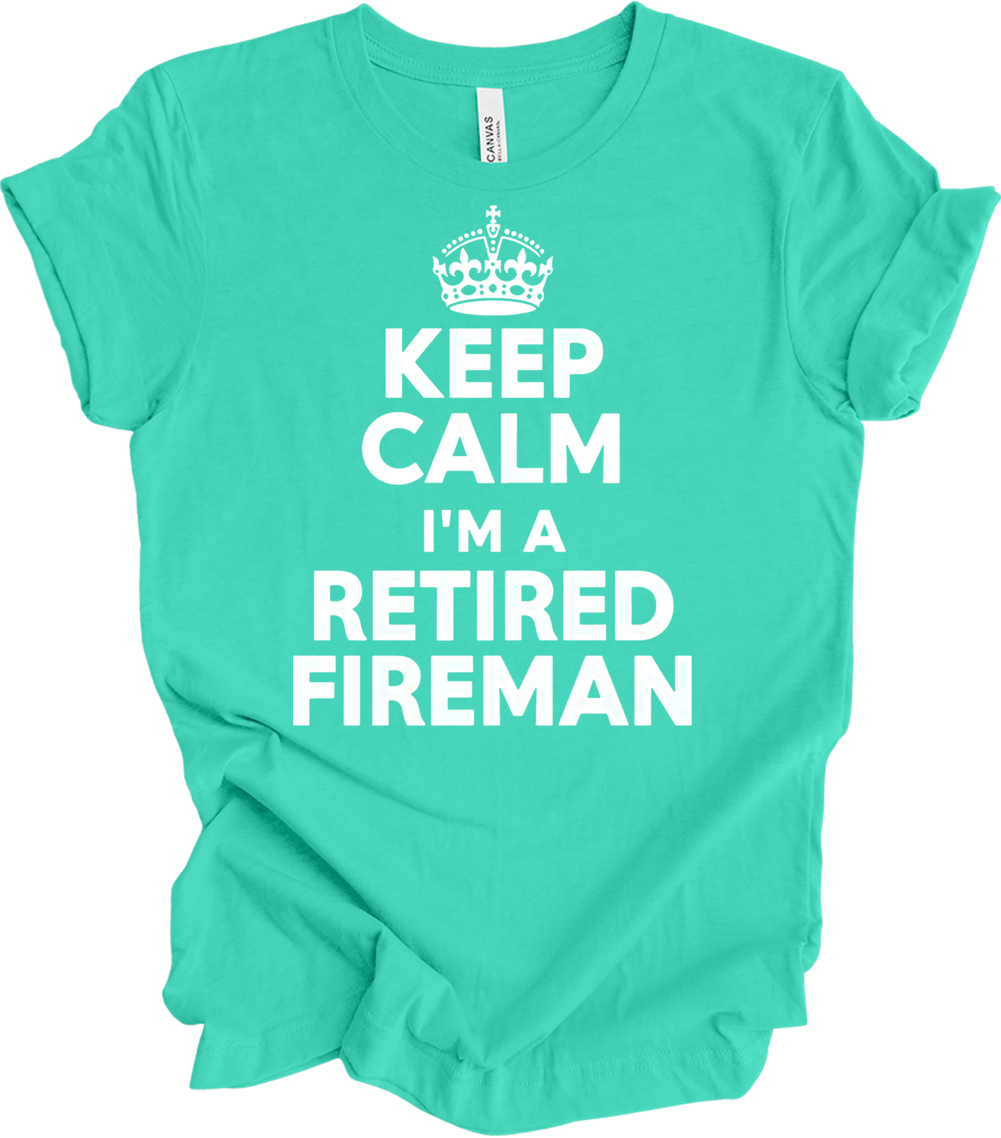 Keep Calm Retired Fireman T-Shirt in Teal