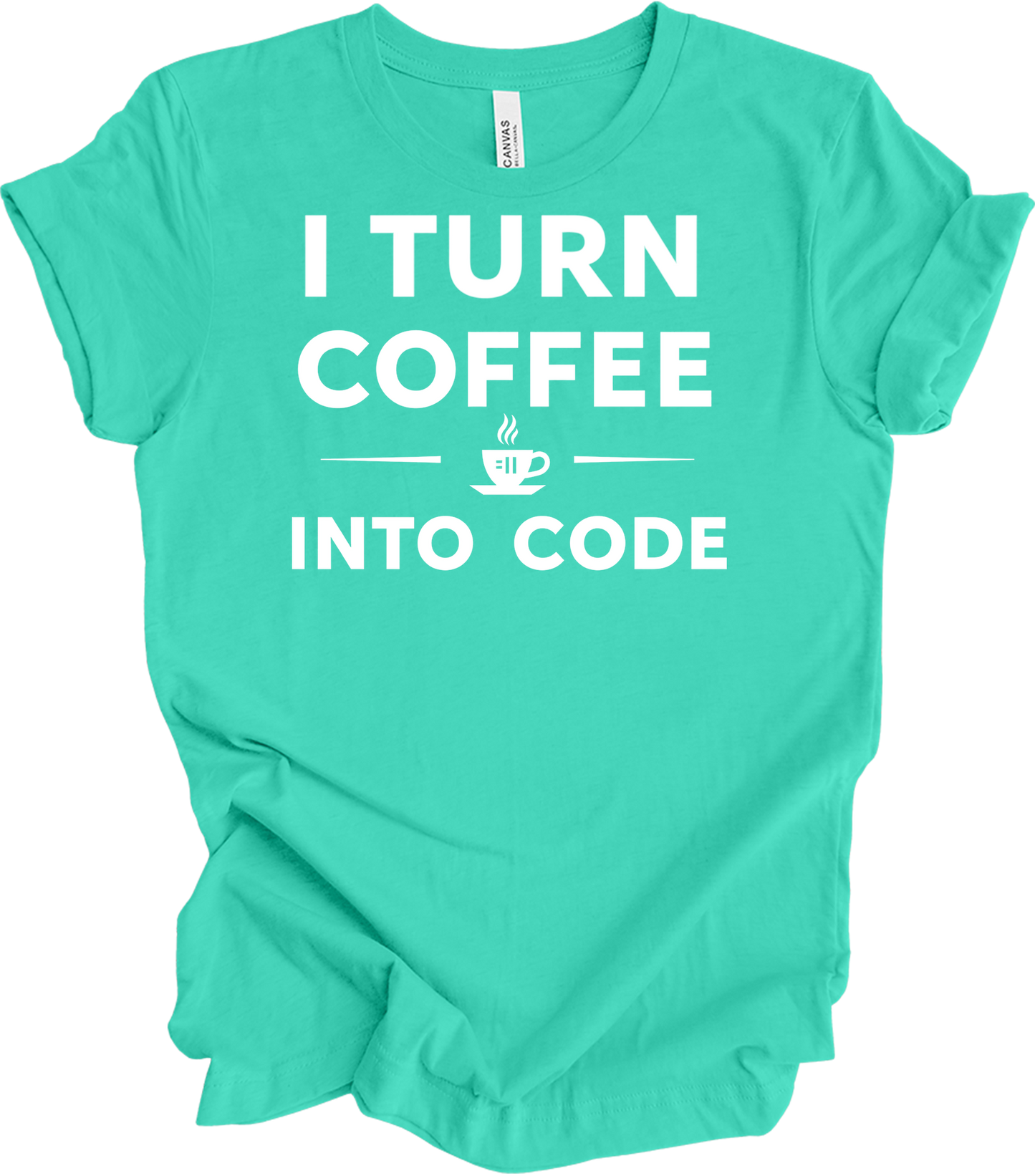 I Turn Coffee Into Code T-Shirt in Teal