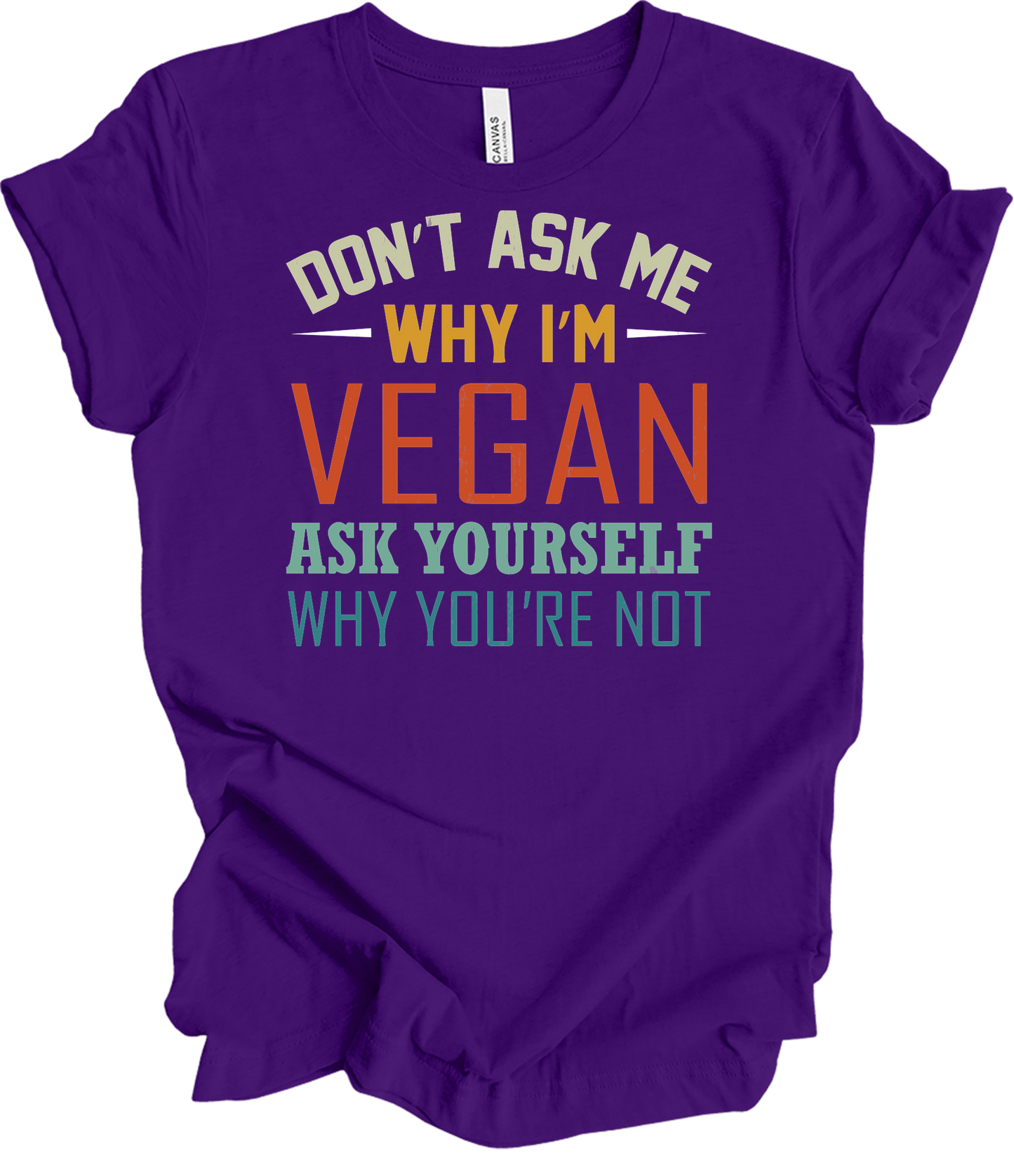 Don't Ask Me Vegan T-Shirt in Team Purple