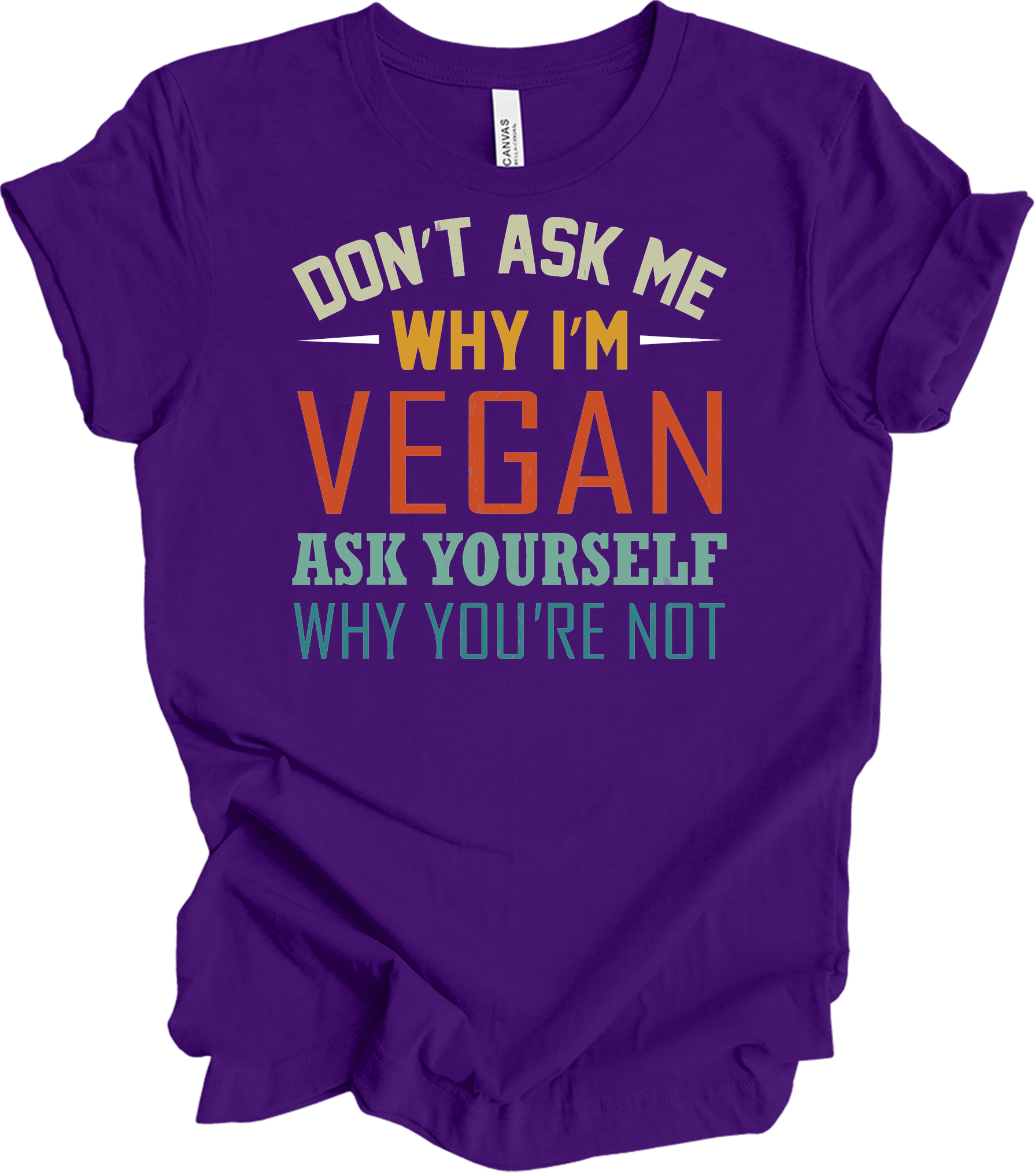 Don't Ask Me Vegan T-Shirt in Team Purple