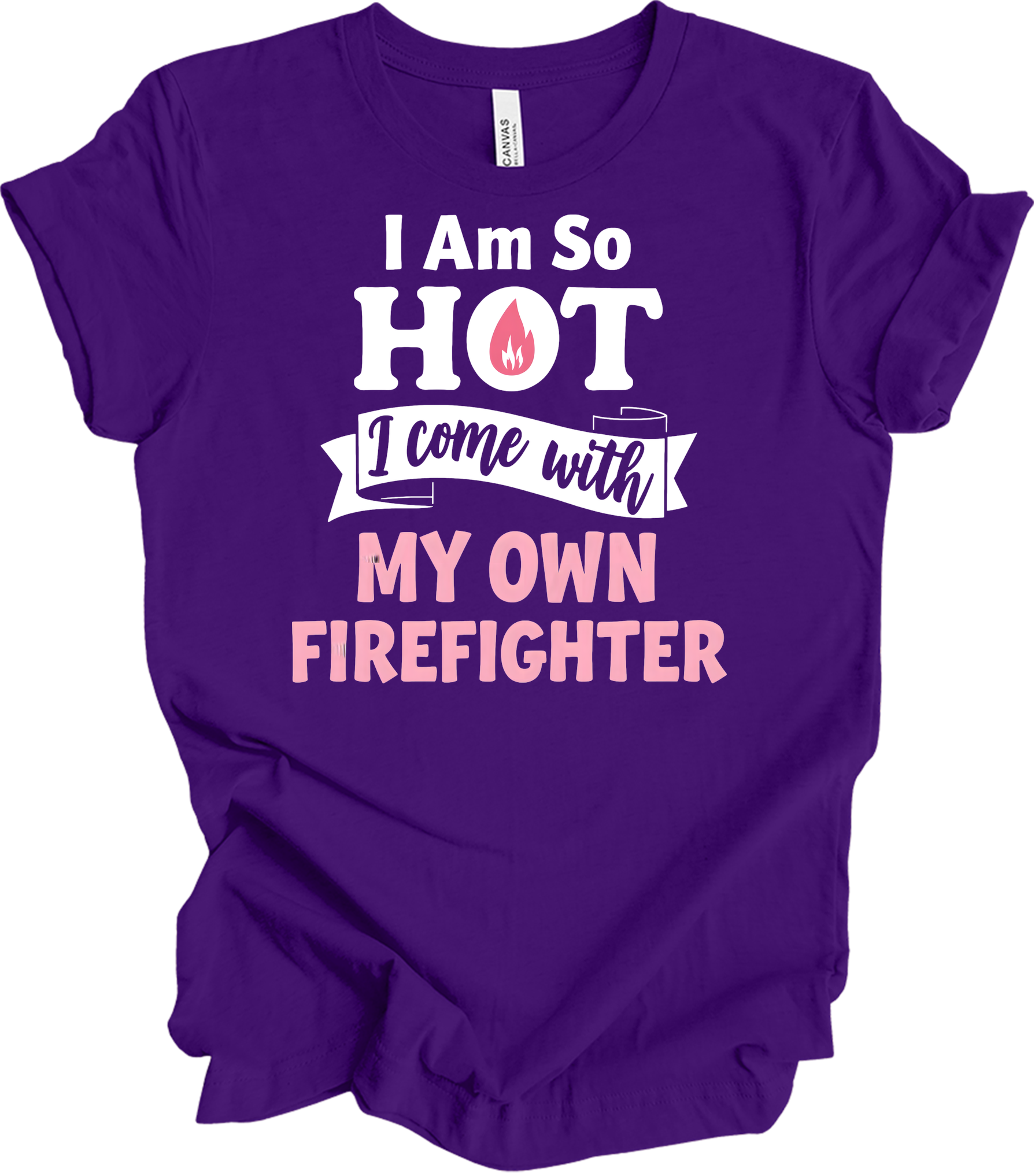 I'm So Hot Firefighter Wife T-Shirt in Team Purple