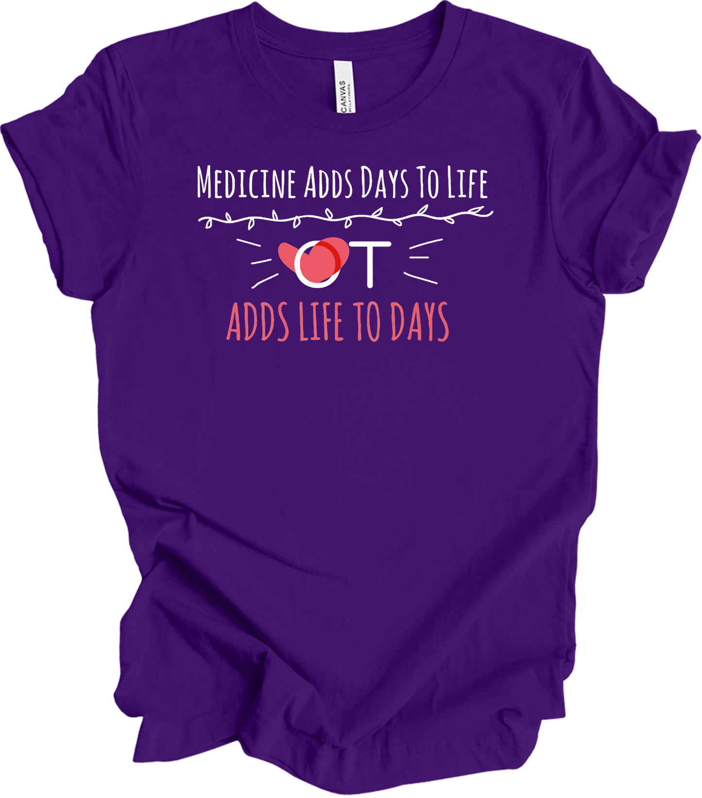 Occupational Therapy OT Adds Life To Days T-Shirt in Team Purple