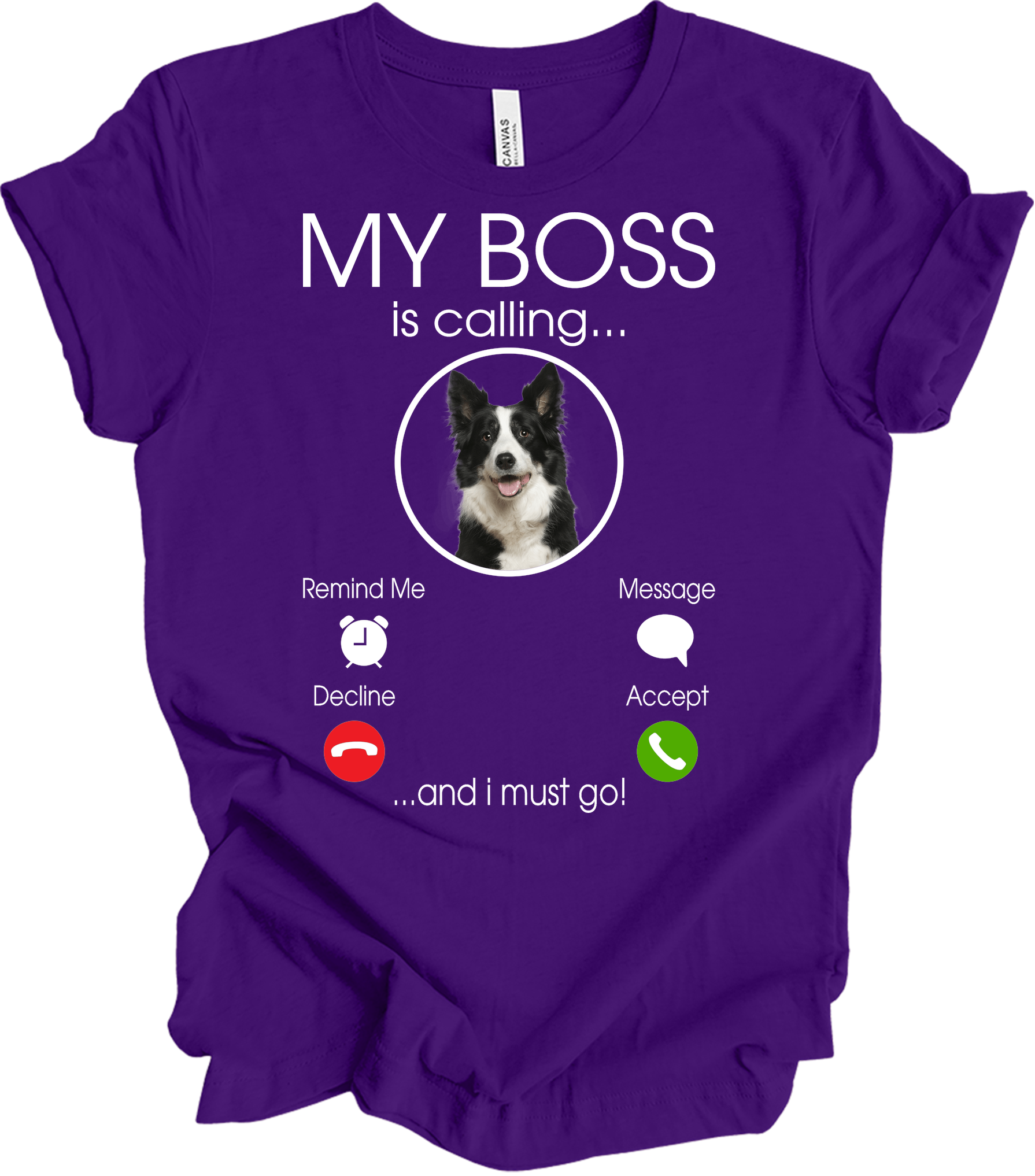 My Boss is Calling Funny Border Collie T-Shirt in Team Purple