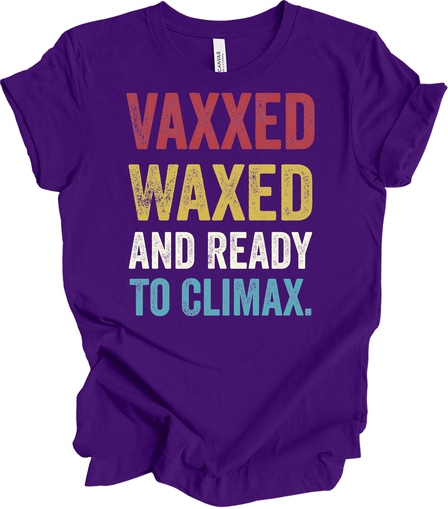 Vaxxed Waxed Ready Climax Funny Suggestive T-Shirt in Team Purple