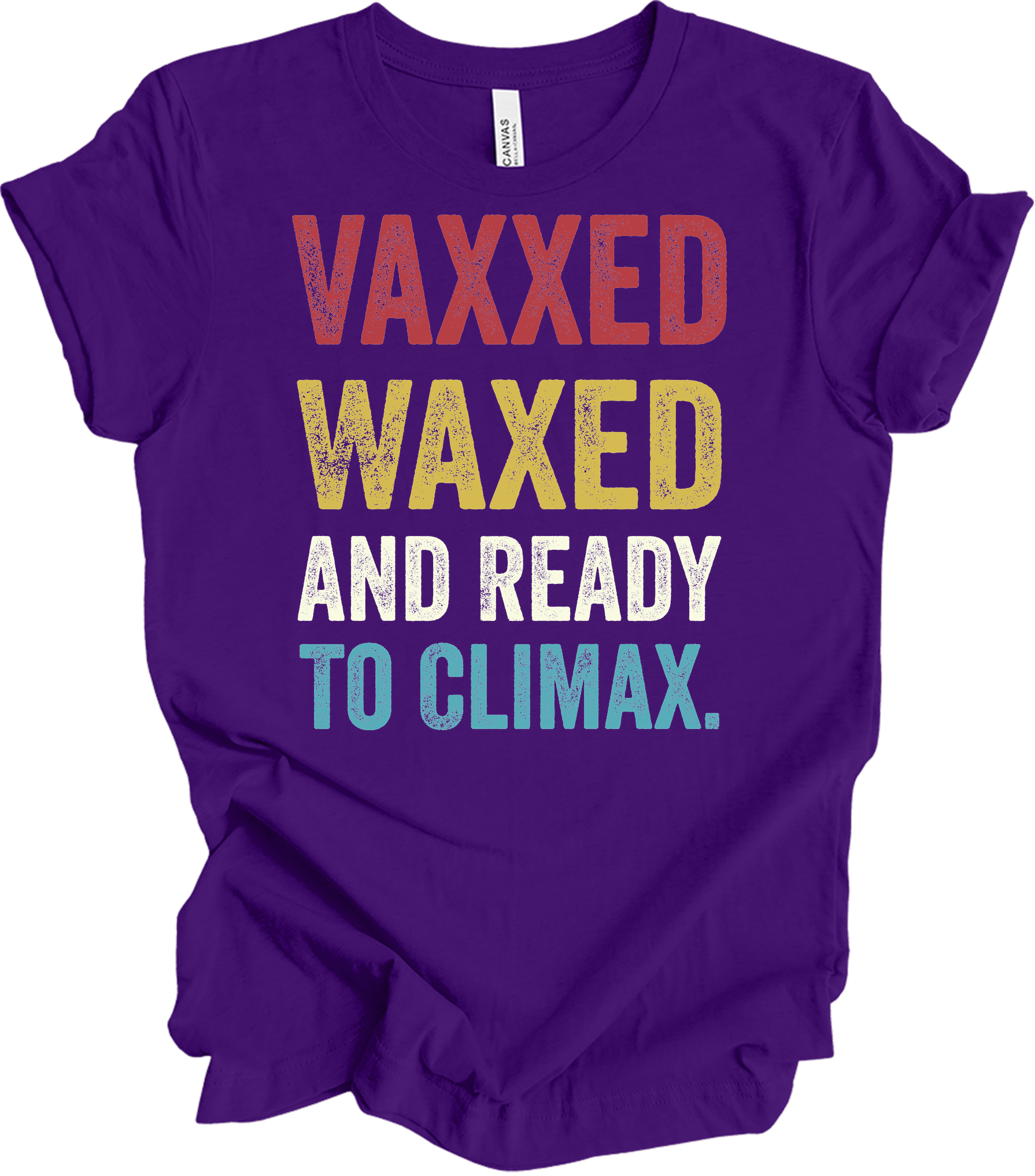 Vaxxed Waxed Ready Climax Funny Suggestive T-Shirt in Team Purple