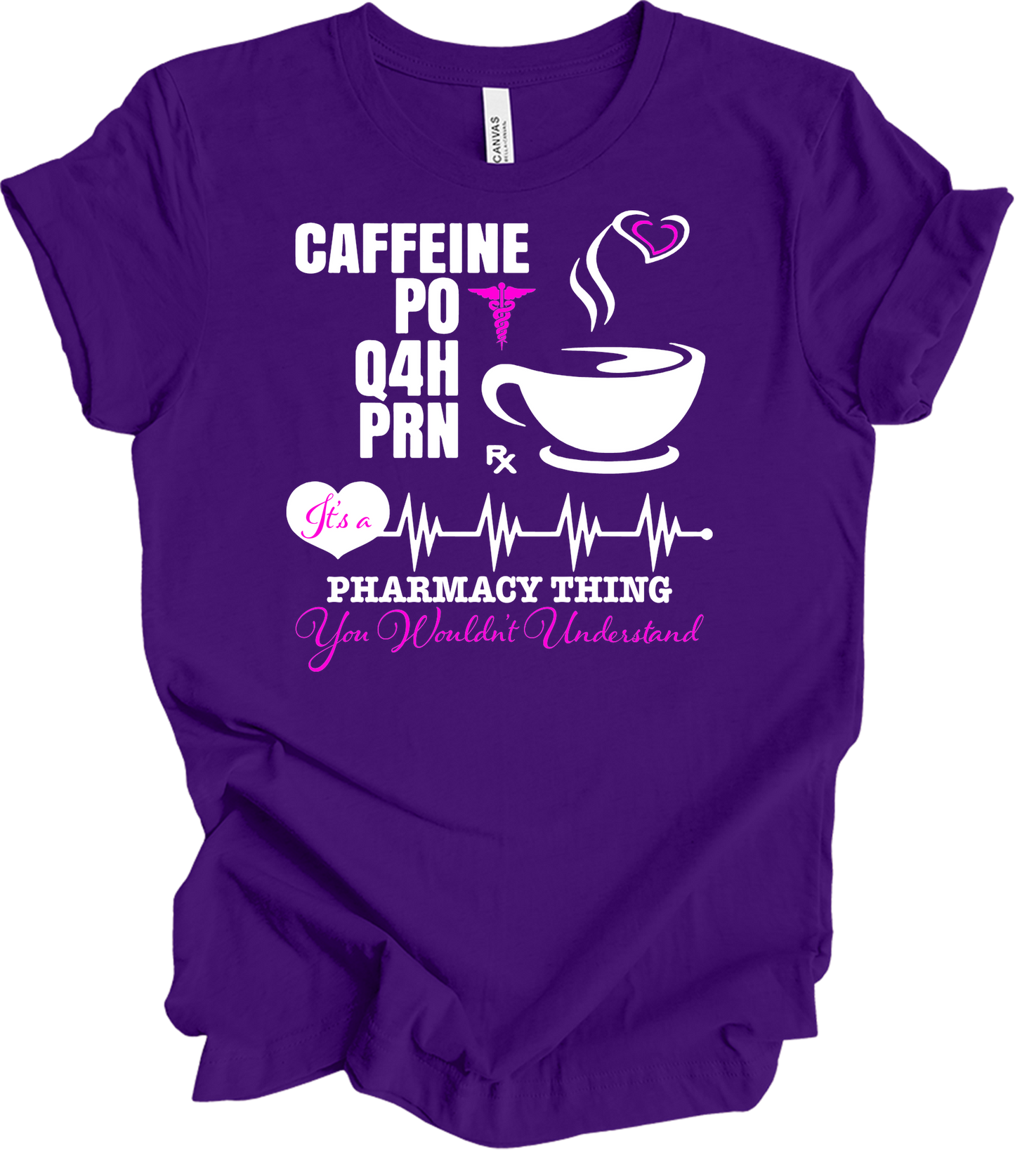 Caffeine PO Q4H PRN Nurse T-Shirt in Team Purple