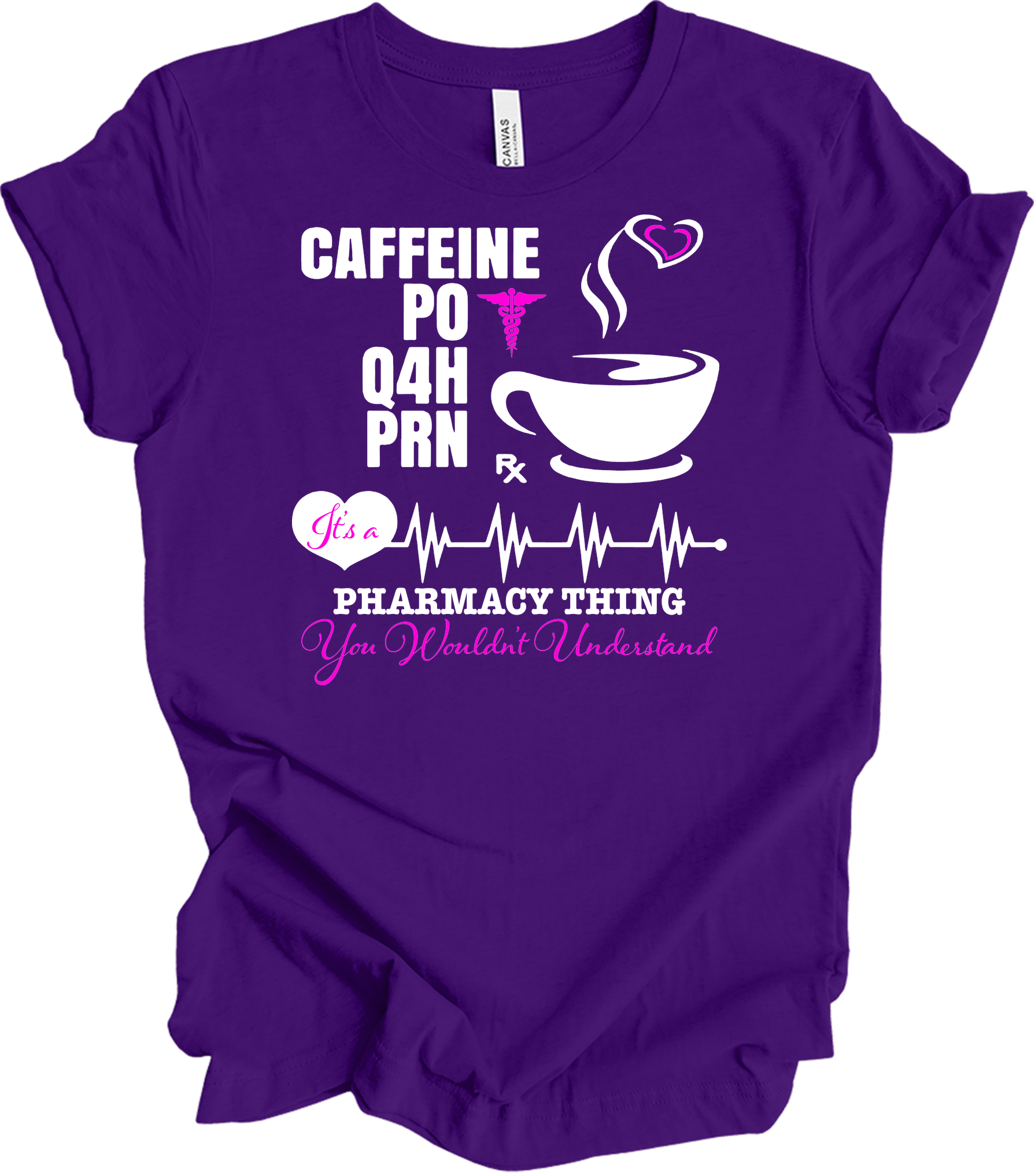 Caffeine PO Q4H PRN Nurse T-Shirt in Team Purple