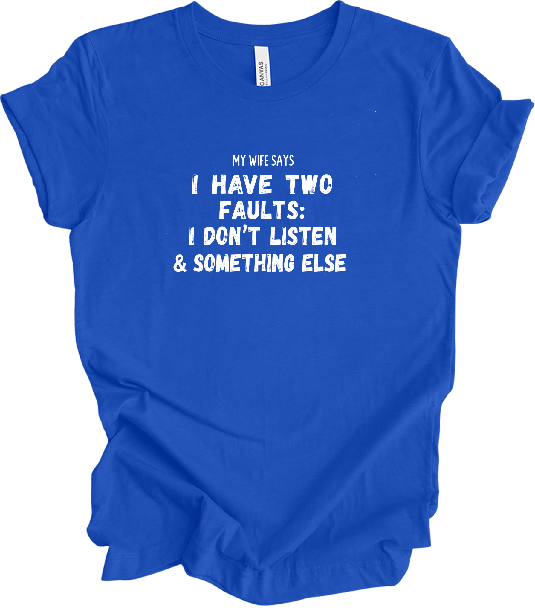 My Wife Says Two Faults T-Shirt in True Royal