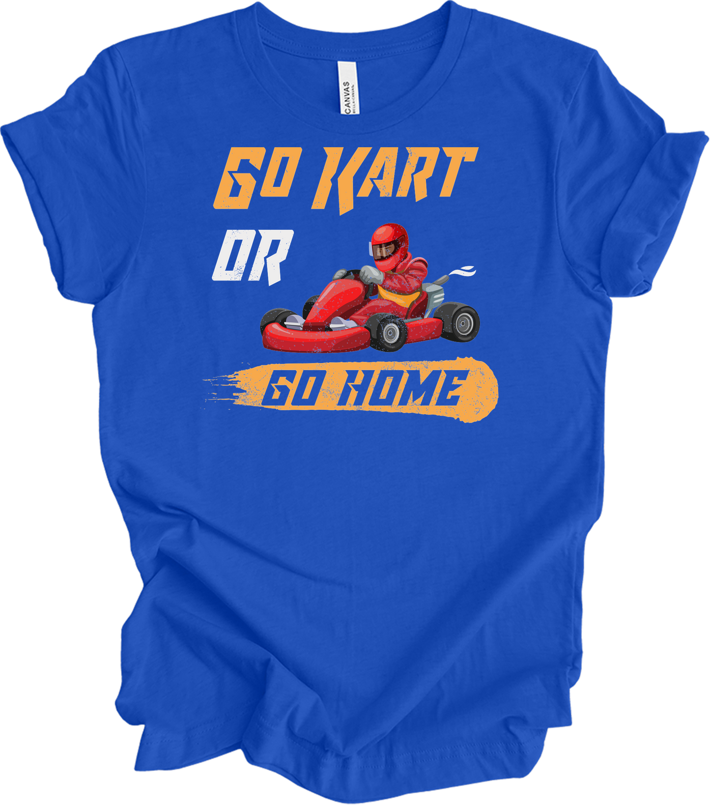Go Kart or Go Home Racing T-Shirt in True Royal