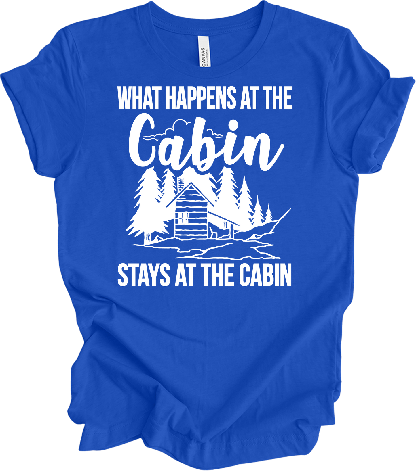 What Happens at the Cabin T-Shirt in True Royal
