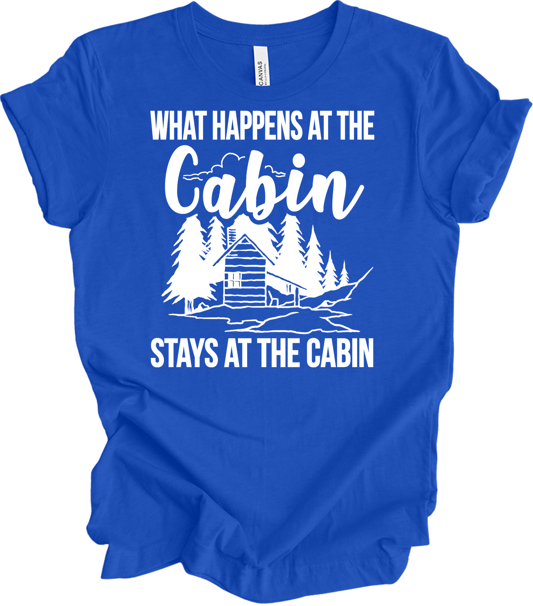 What Happens at the Cabin T-Shirt in True Royal