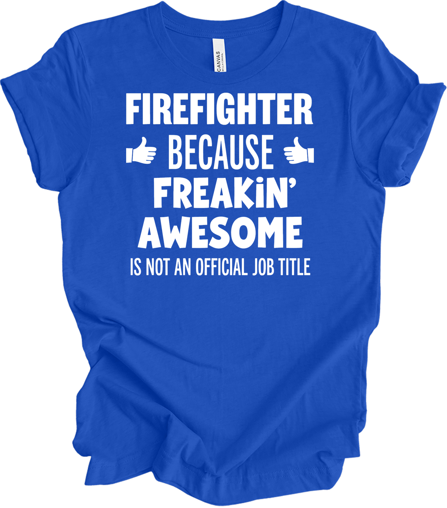 Firefighter Freakin' Awesome T-Shirt in True Royal