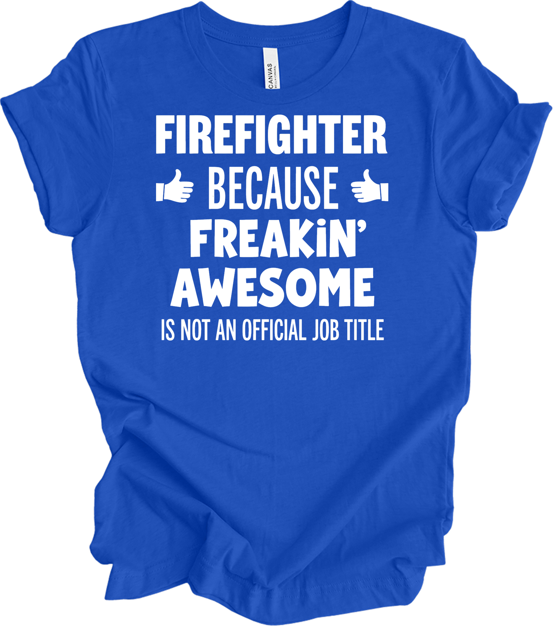 Firefighter Freakin' Awesome T-Shirt in True Royal