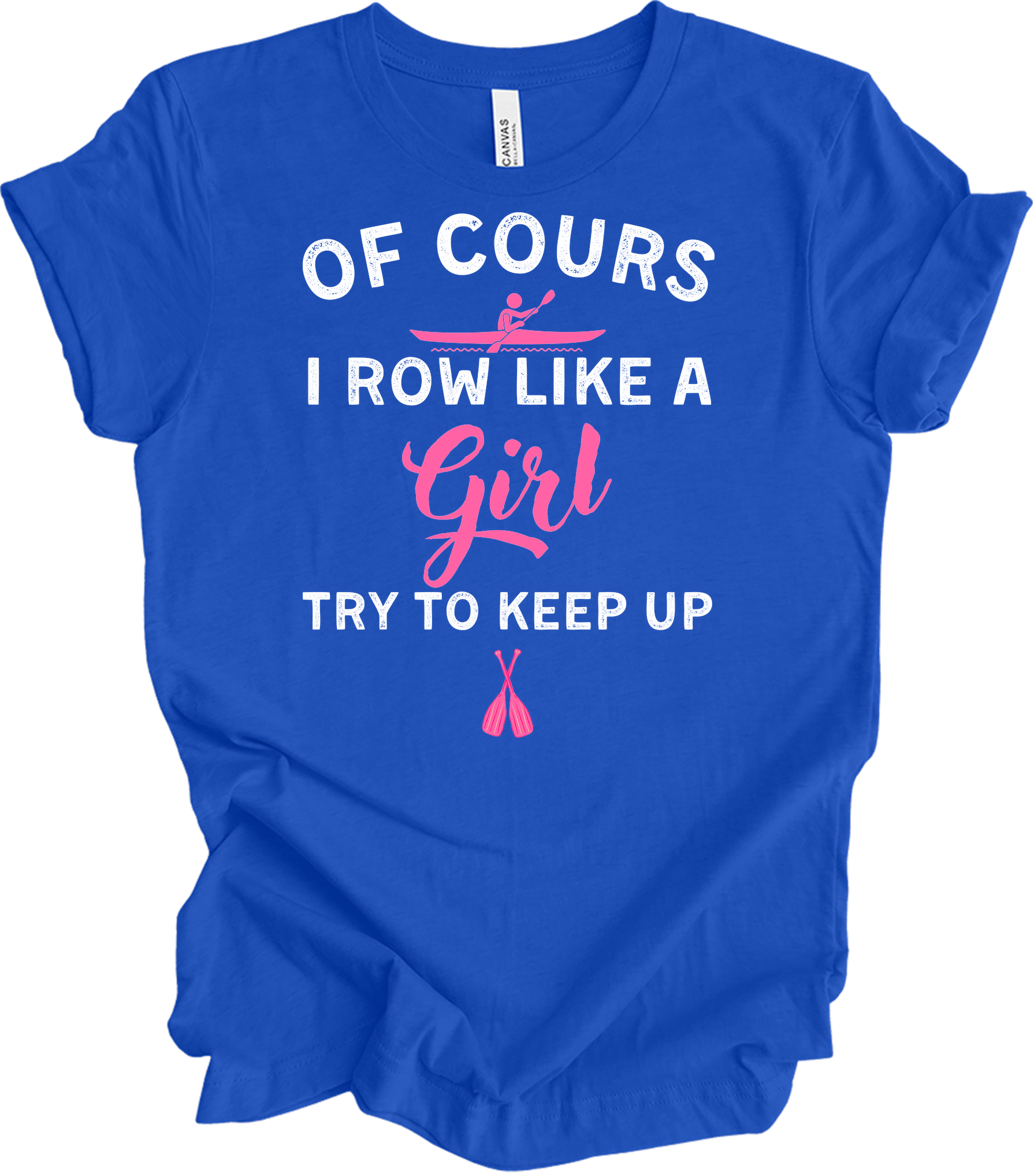 Row Like a Girl - Keep Up T-Shirt in True Royal
