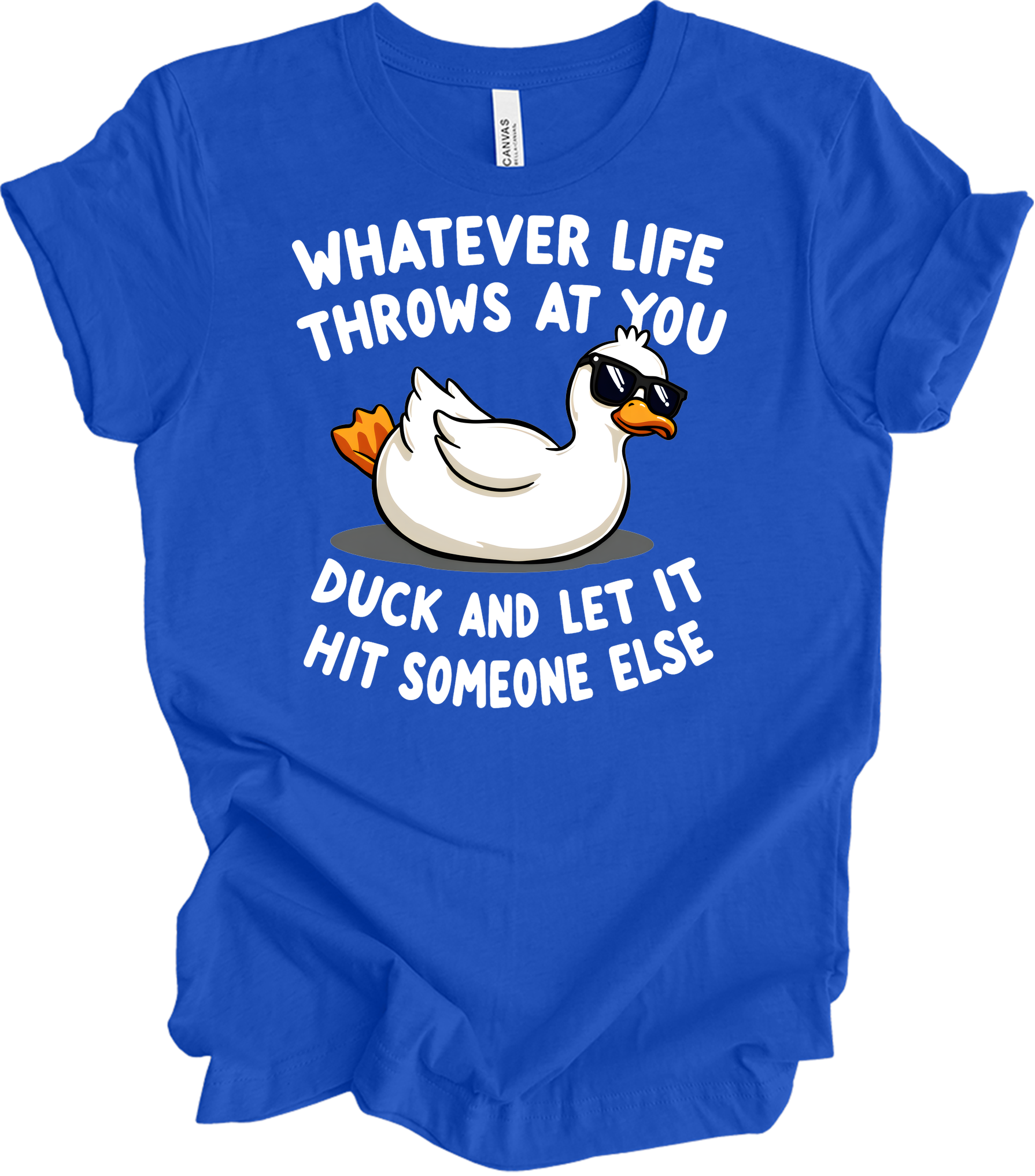 Whatever Life Throws at You Duck T-Shirt in True Royal