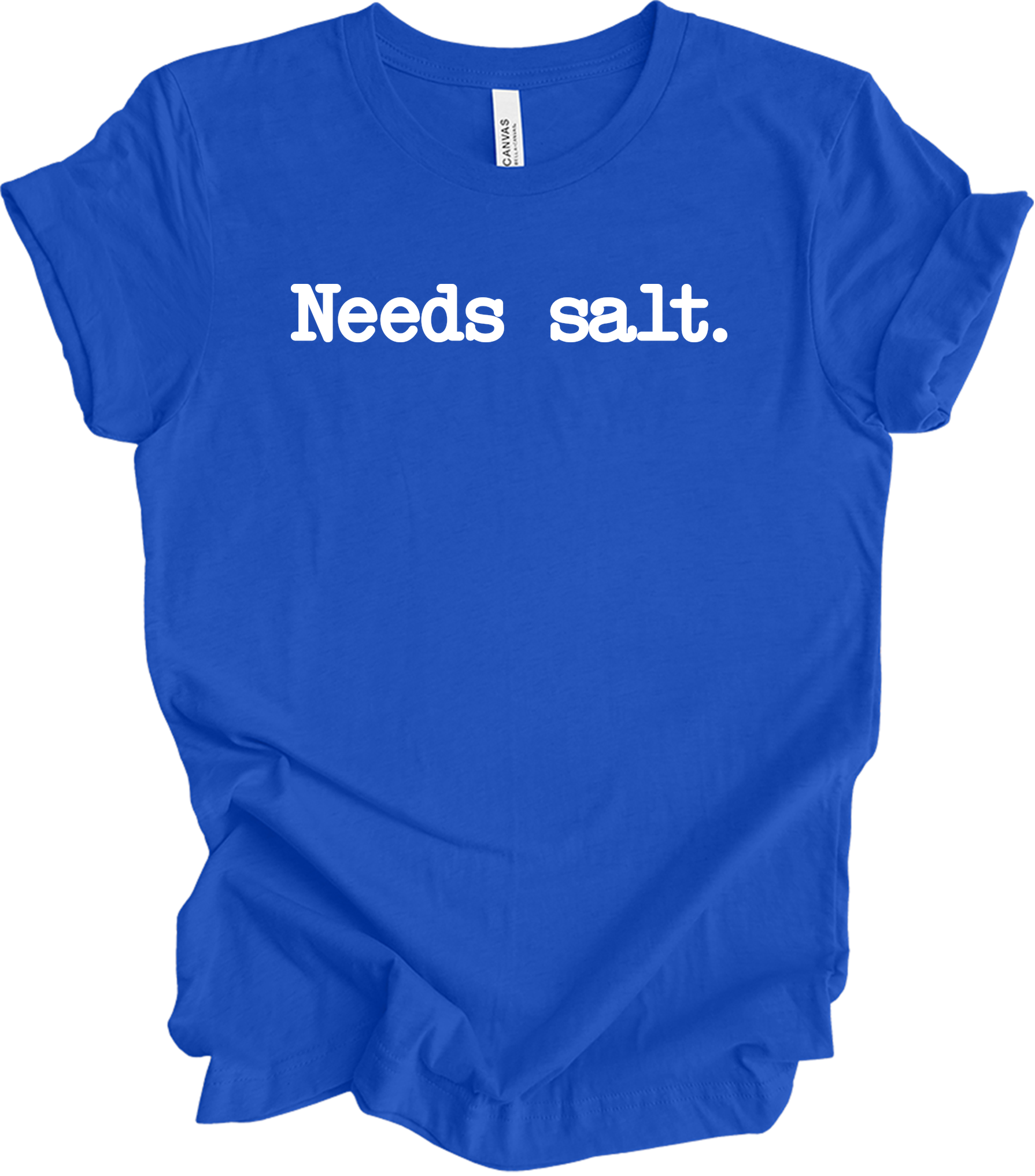 Needs Salt - Funny Cooking T-Shirt in True Royal
