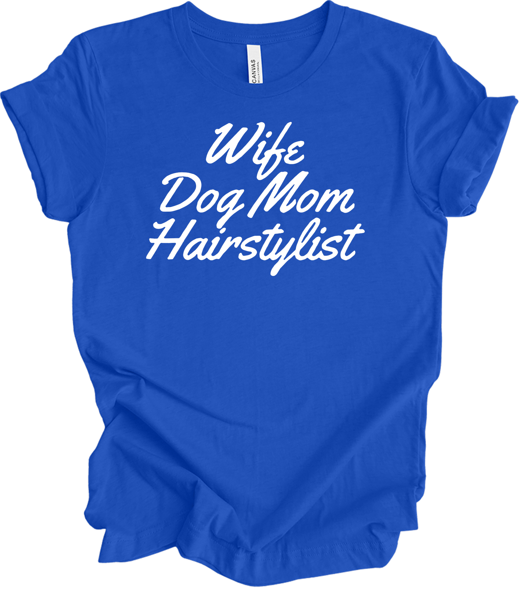 Wife Dog Mom Hairstylist T-Shirt in True Royal